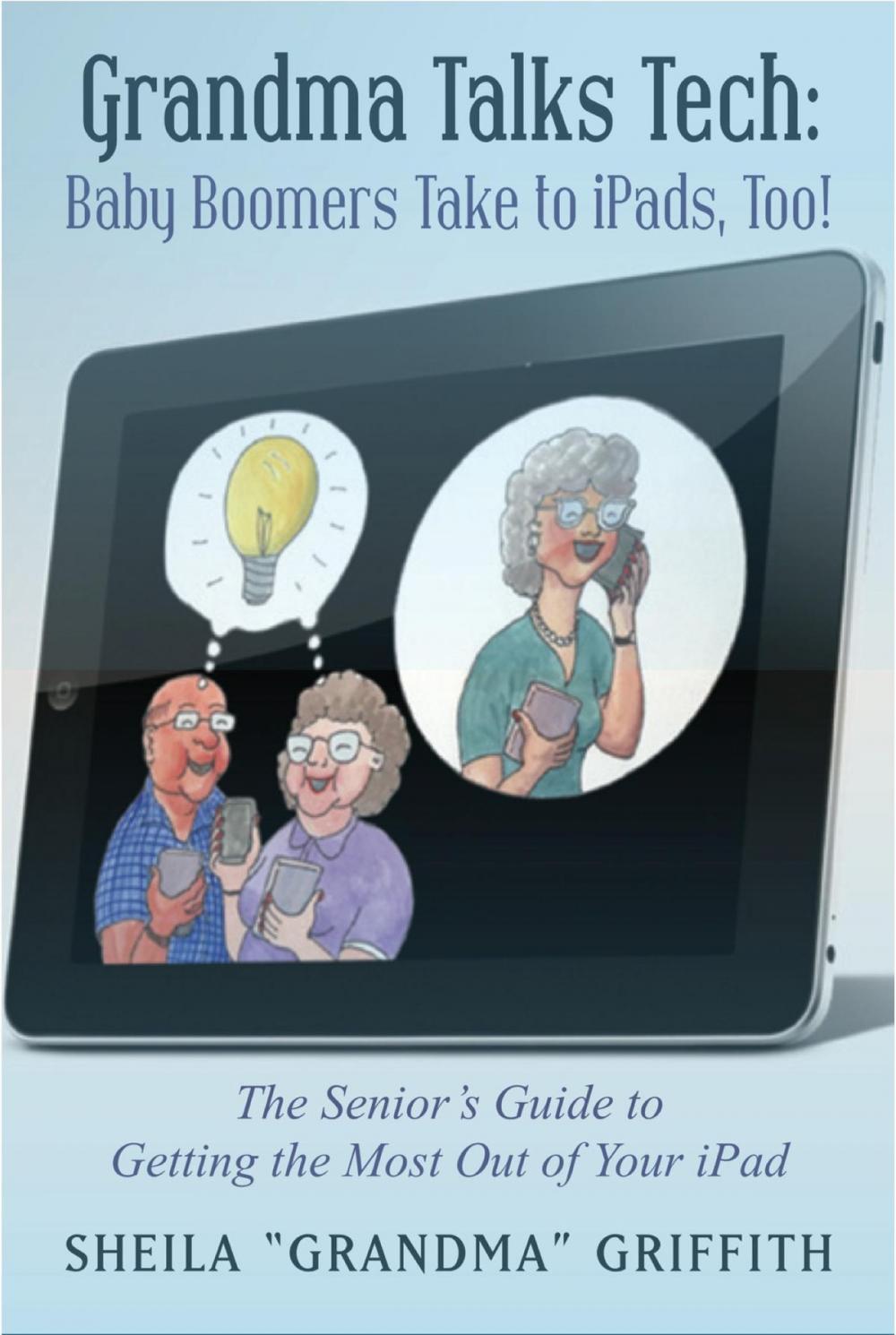 Big bigCover of Grandma Talks Tech: Baby Boomers Take To iPads, Too!