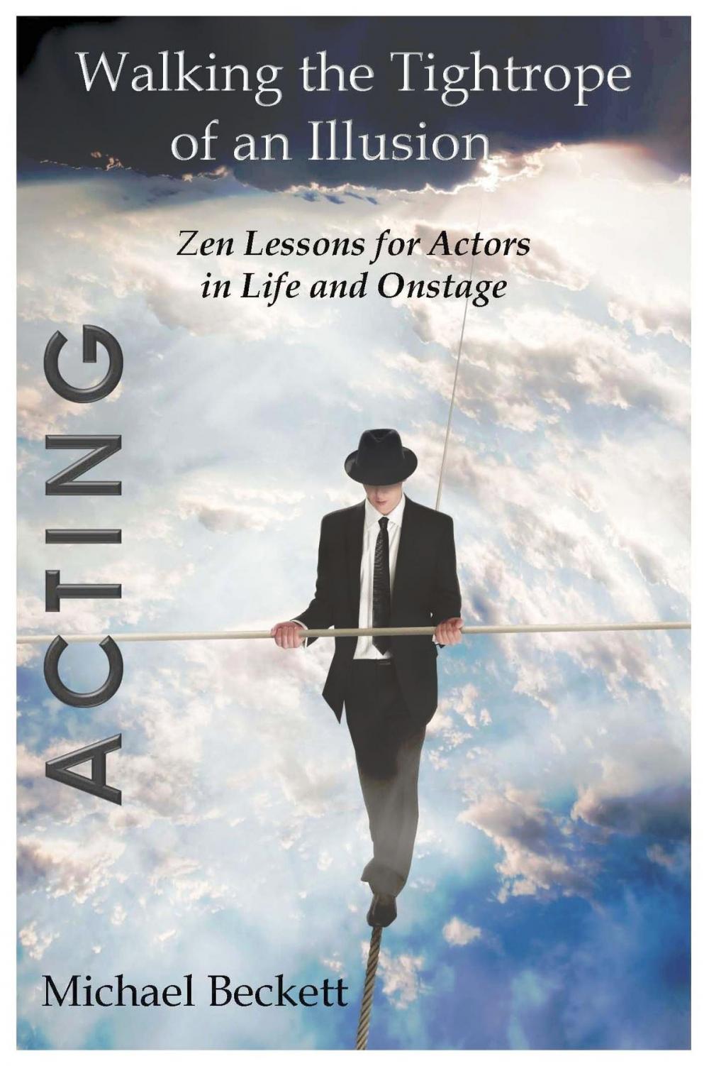 Big bigCover of Acting: Walking the Tightrope of an Illusion