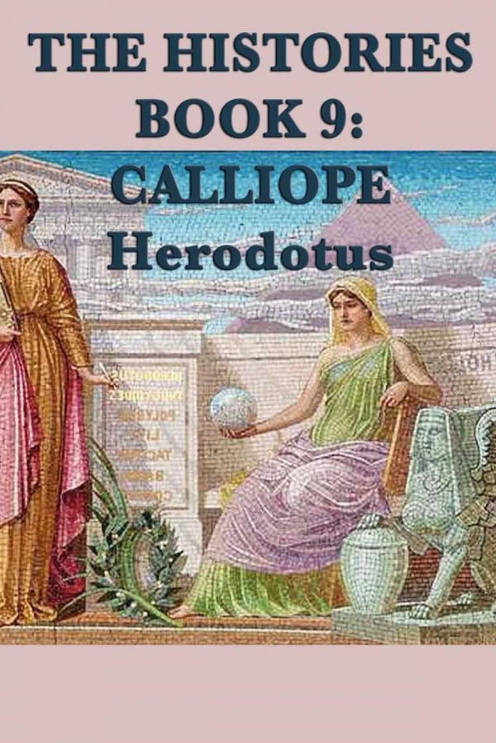 Big bigCover of The Histories Book 9: Calliope