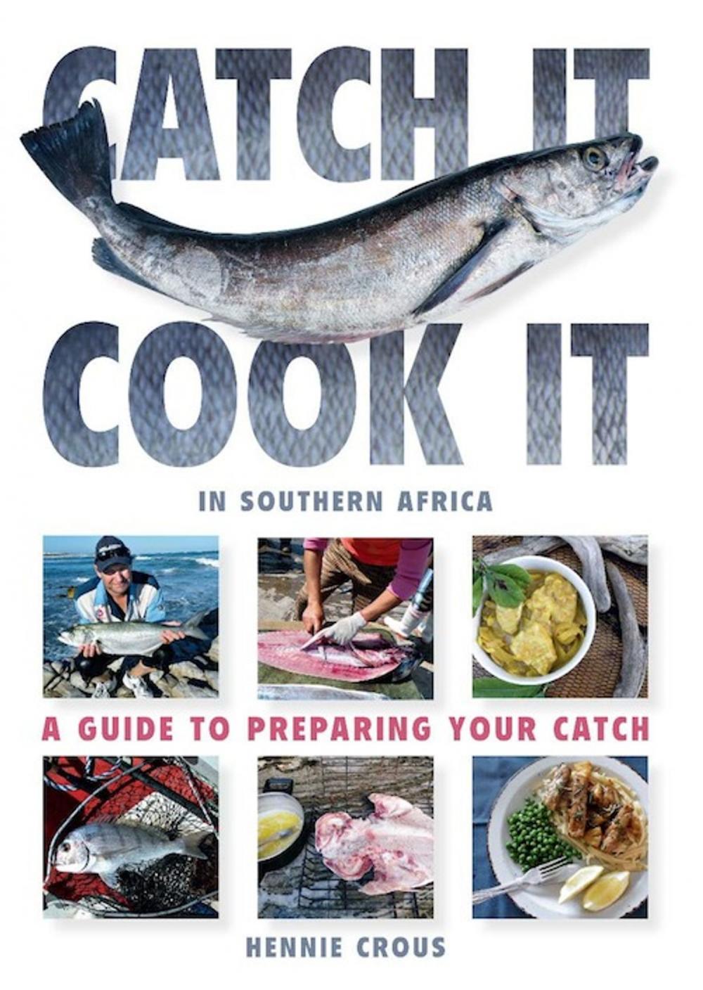 Big bigCover of Catch It, Cook It in Southern Africa