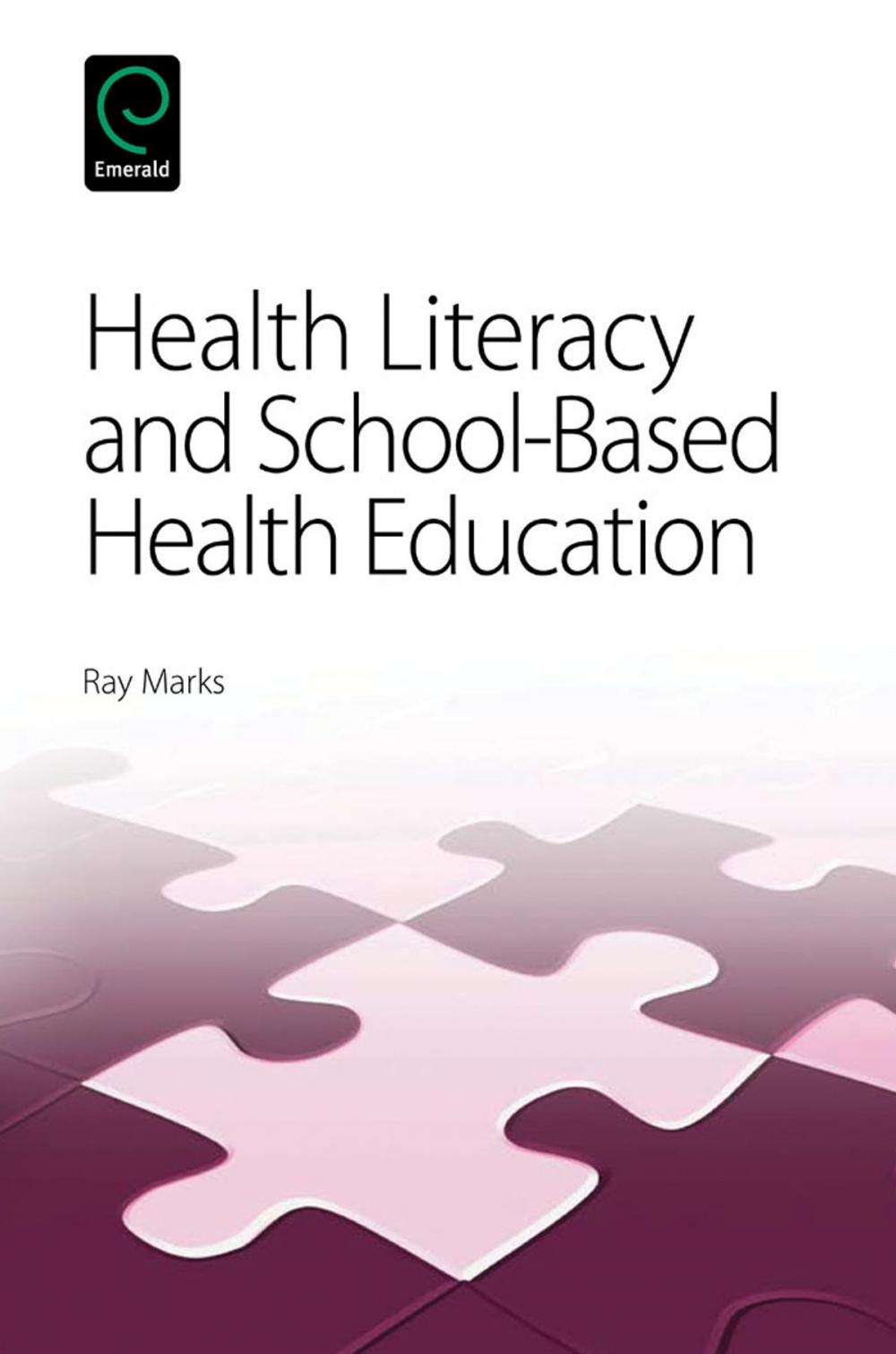 Big bigCover of Health Literacy and School-Based Health Education