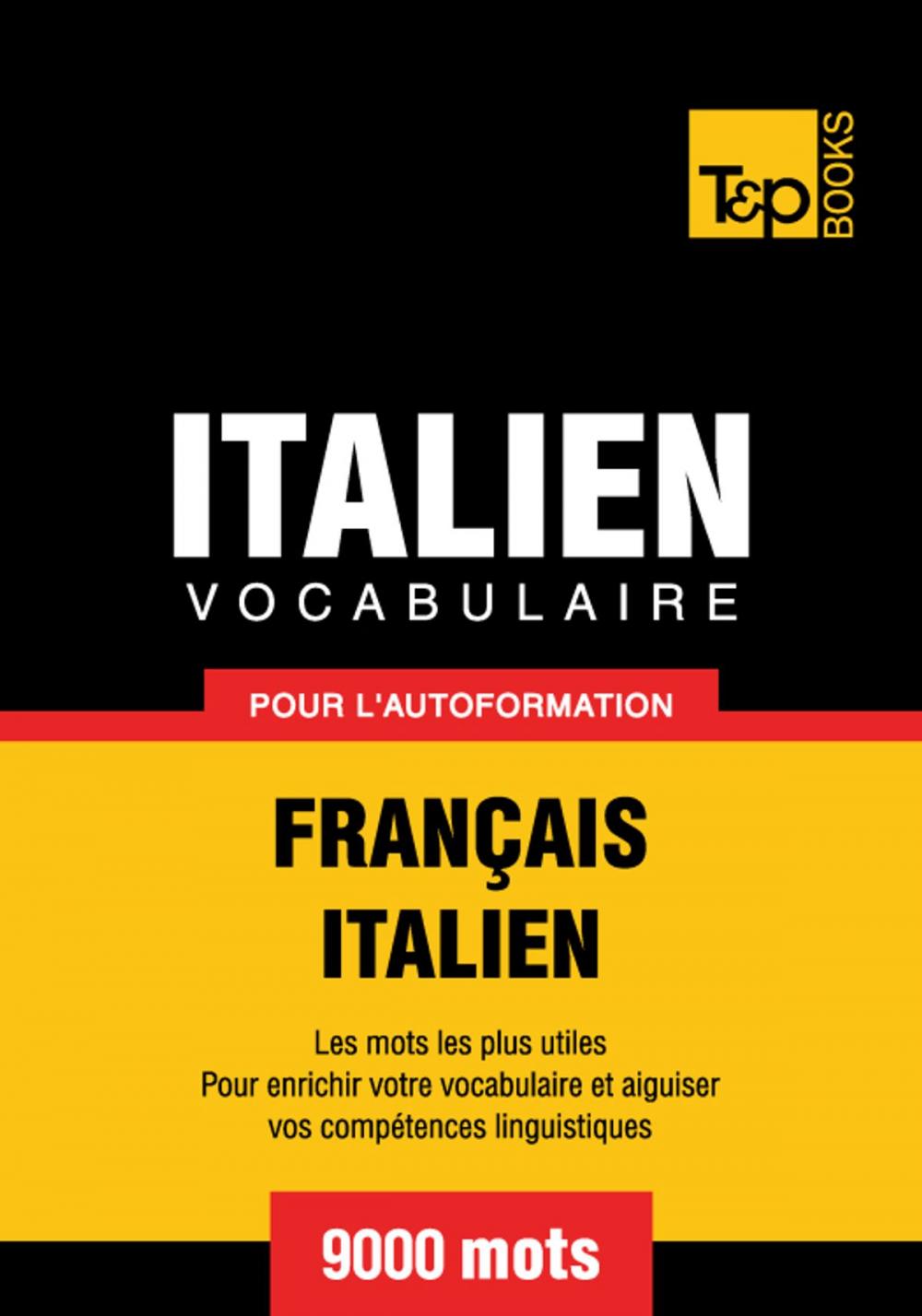 Big bigCover of Vocabulaire Français-Italien pour l'autoformation. 9000 mots