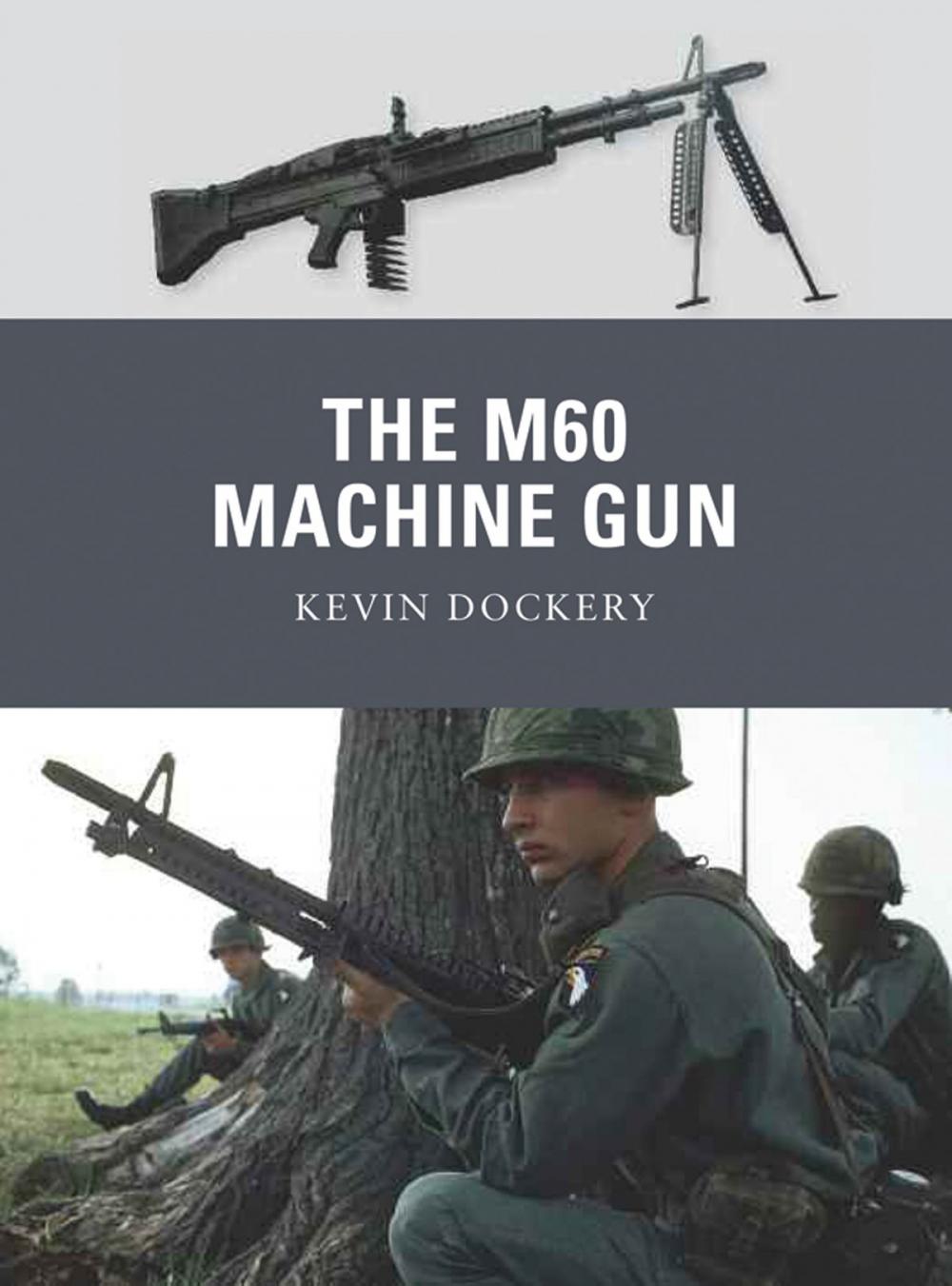 Big bigCover of The M60 Machine Gun