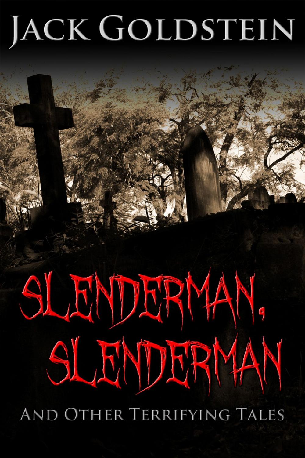 Big bigCover of Slenderman, Slenderman - And Other Terrifying Tales