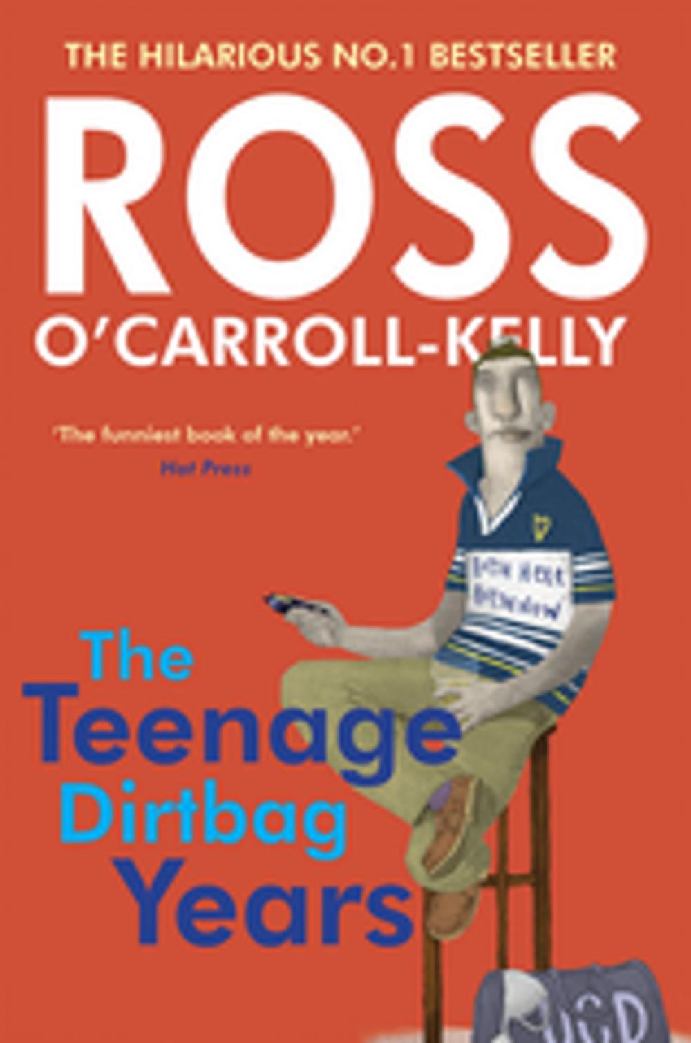 Big bigCover of Ross O'Carroll-Kelly: The Teenage Dirtbag Years