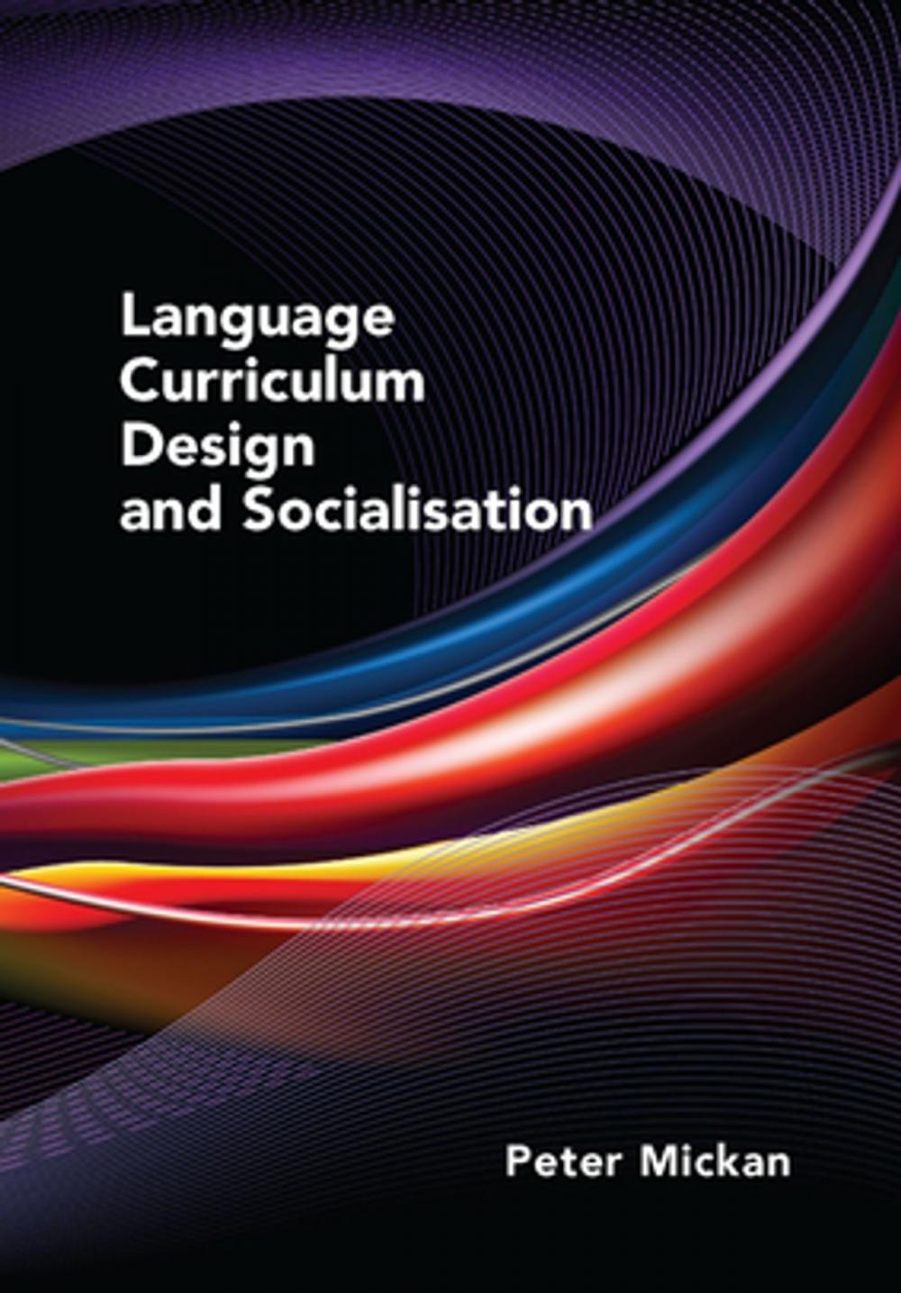 Big bigCover of Language Curriculum Design and Socialisation