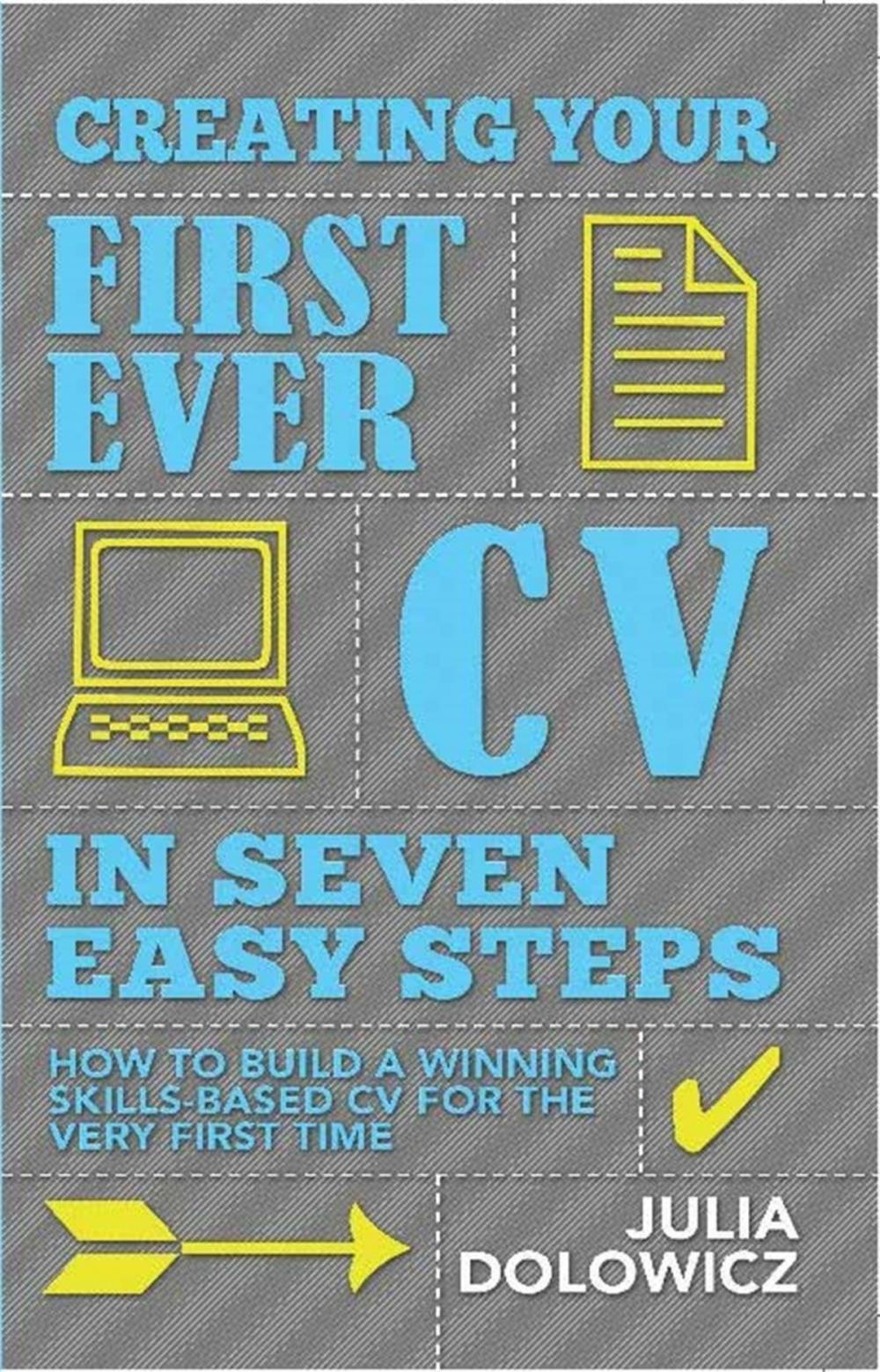 Big bigCover of Creating Your First Ever CV In Seven Easy Steps