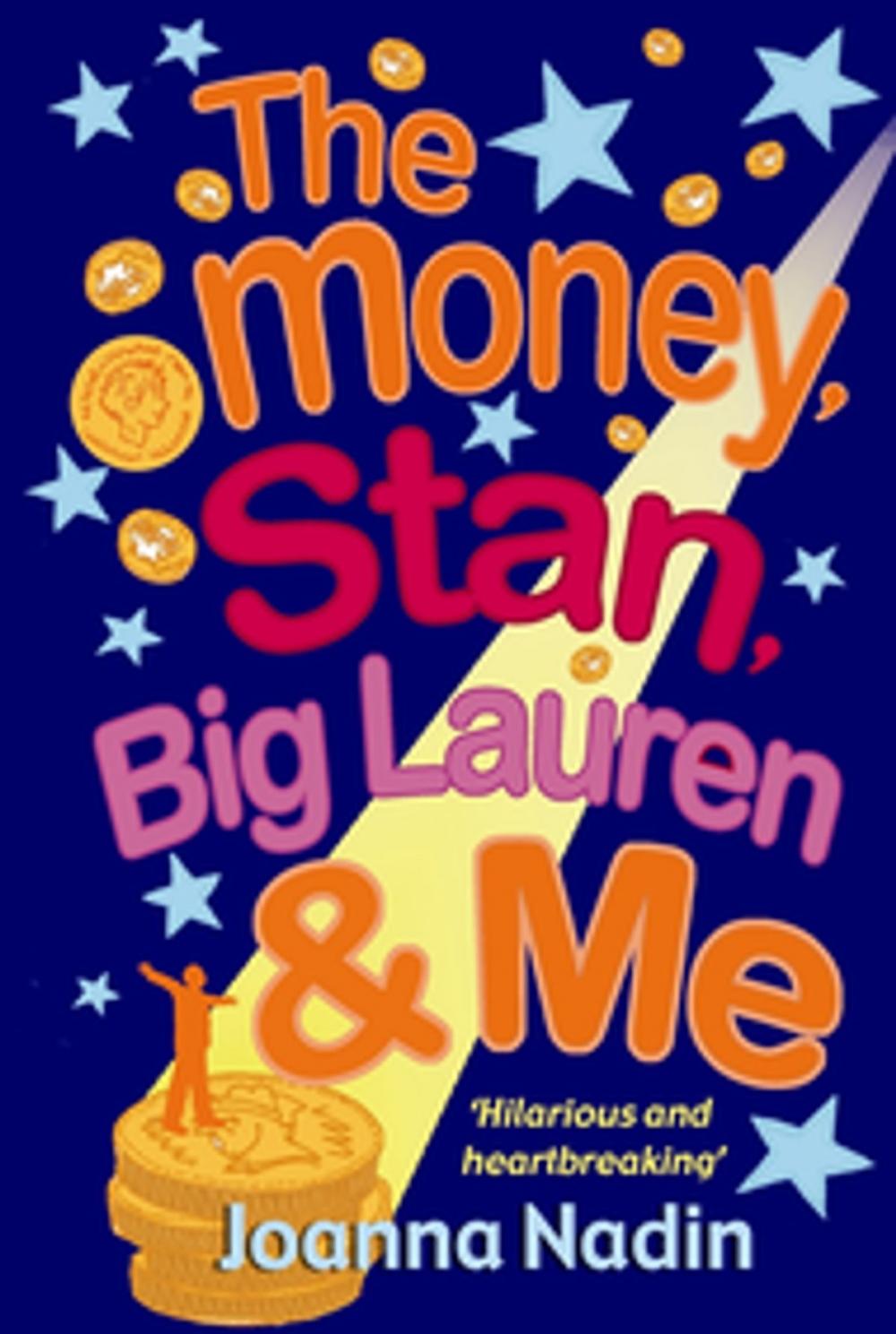 Big bigCover of The Money, Stan, Big Lauren and Me