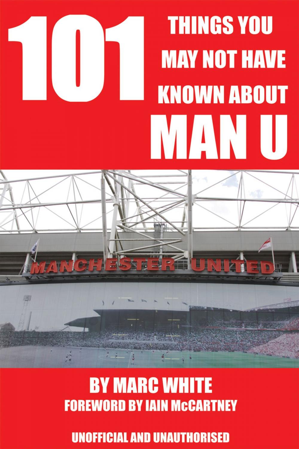 Big bigCover of 101 Things You May Not Have Known About Man U