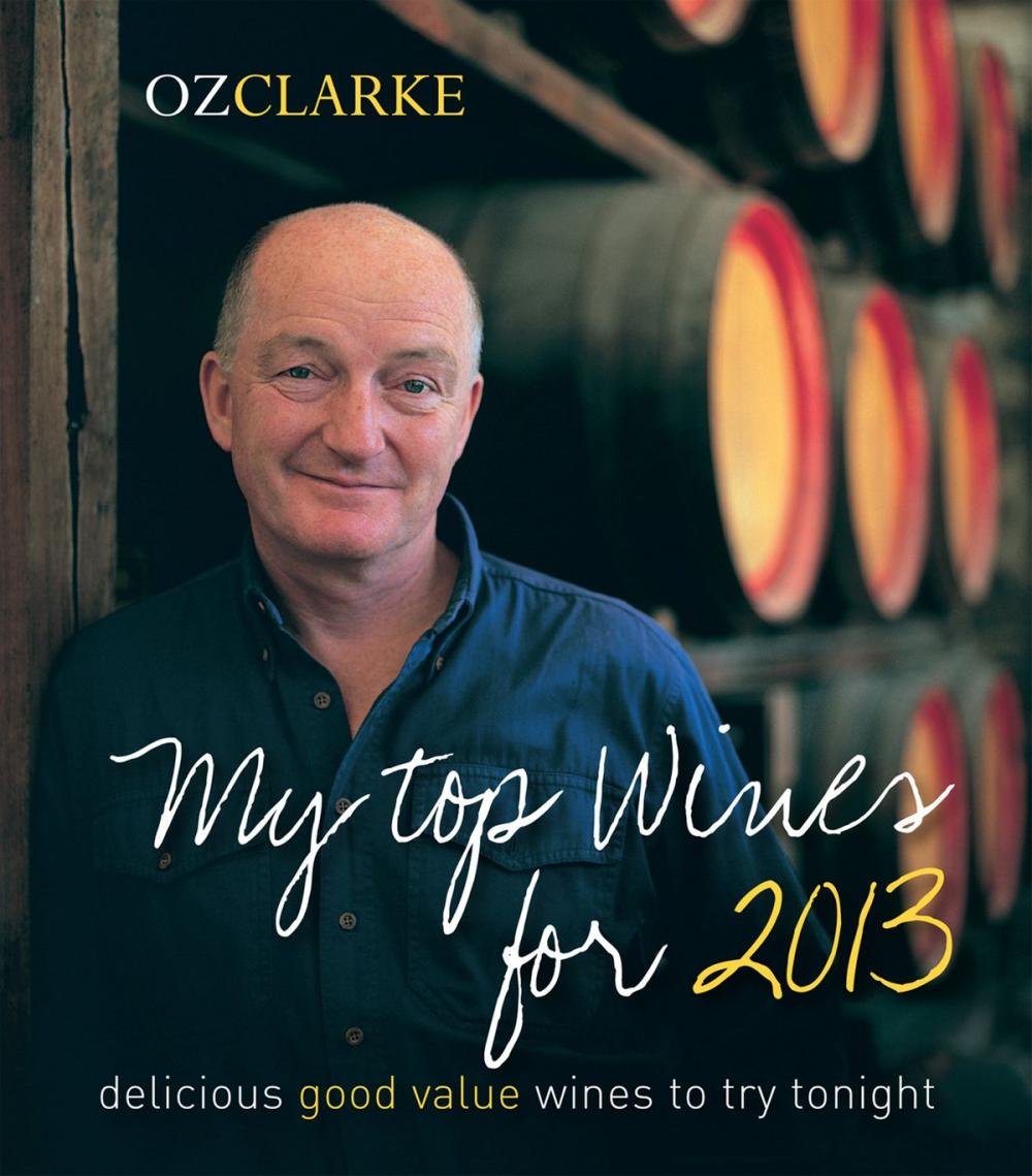 Big bigCover of Oz Clarke My Top Wines for 2013