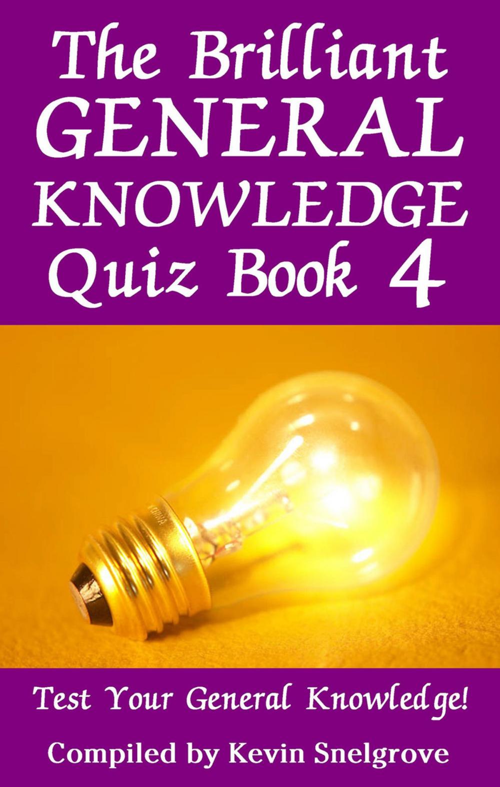 Big bigCover of The Brilliant General Knowledge Quiz Book 4