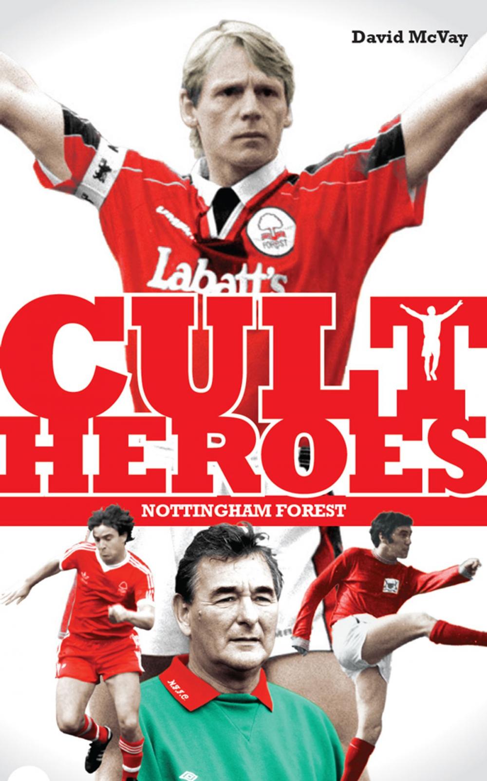 Big bigCover of Nottingham Forest Cult Heroes