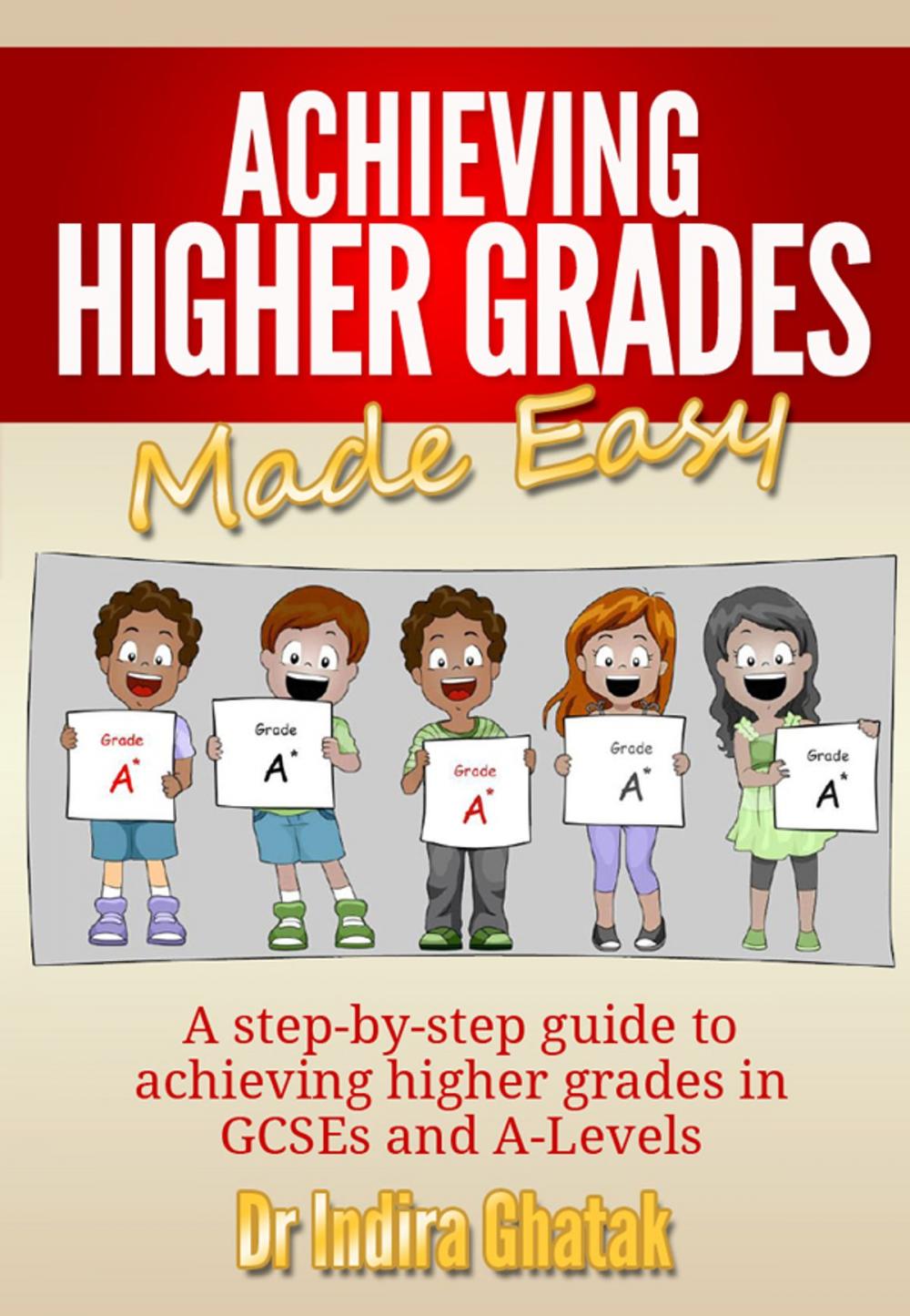 Big bigCover of Achieving Higher Grades Made Easy