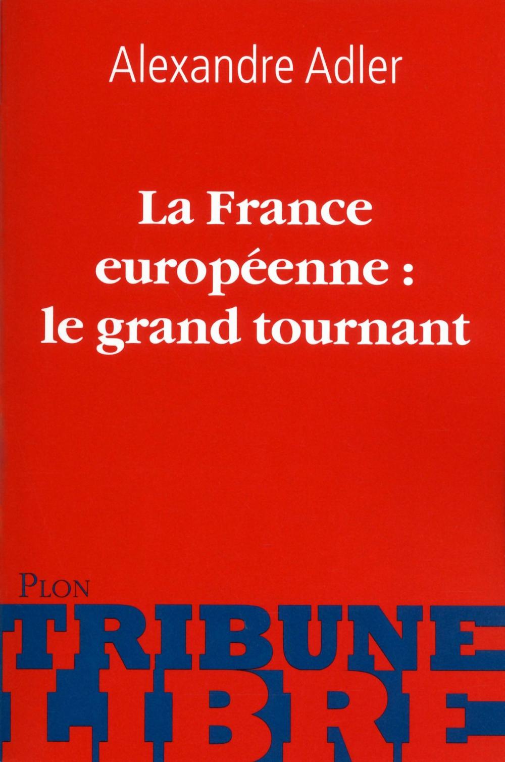 Big bigCover of La France européenne: le grand tournant