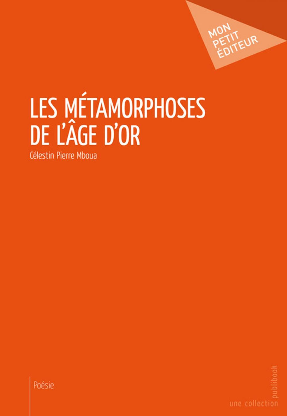 Big bigCover of Les Métamorphoses de l'âge d'or