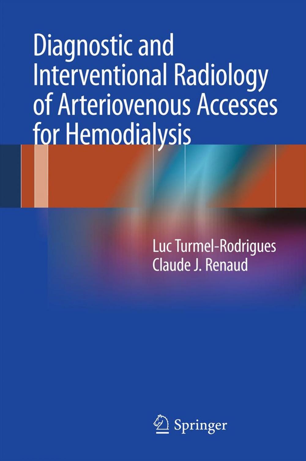 Big bigCover of Diagnostic and Interventional Radiology of Arteriovenous Accesses for Hemodialysis