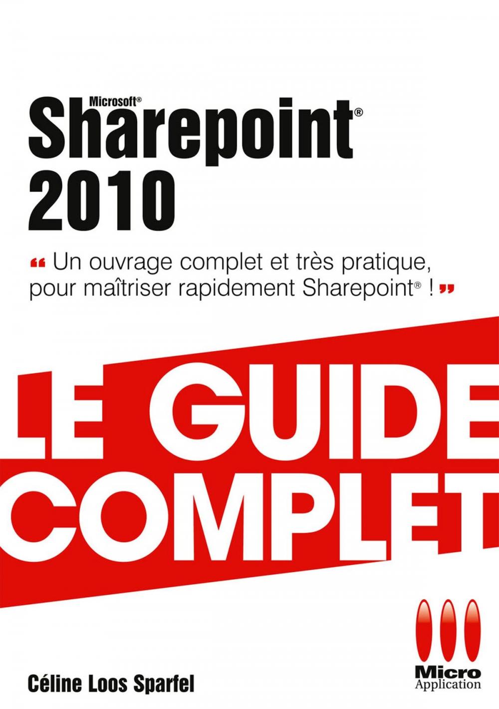 Big bigCover of Sharepoint 2010 - Le guide complet