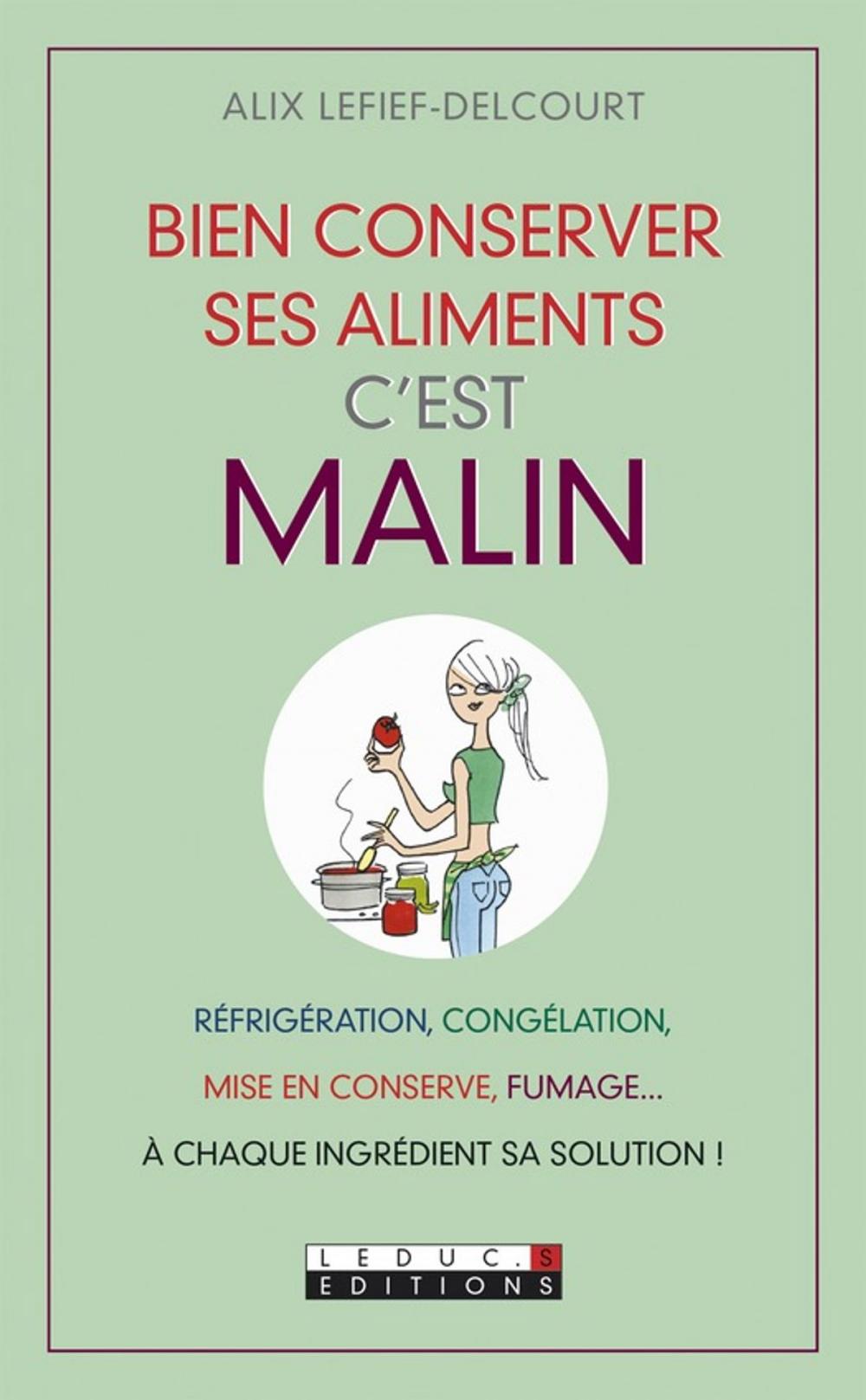 Big bigCover of Bien conserver ses aliments, c'est malin