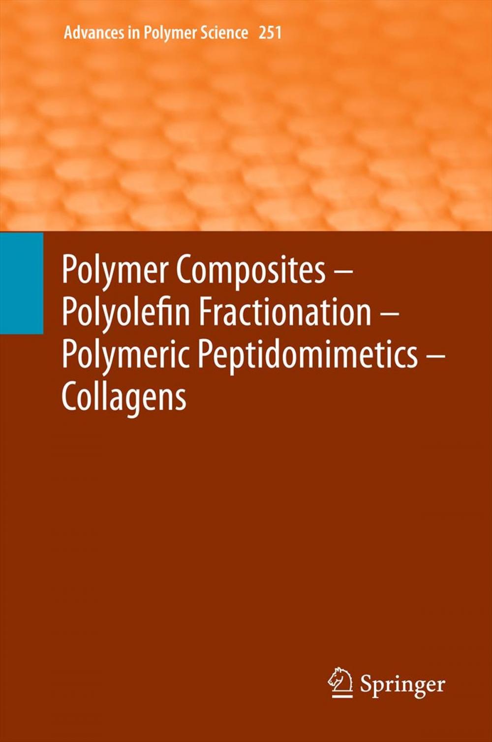 Big bigCover of Polymer Composites – Polyolefin Fractionation – Polymeric Peptidomimetics – Collagens