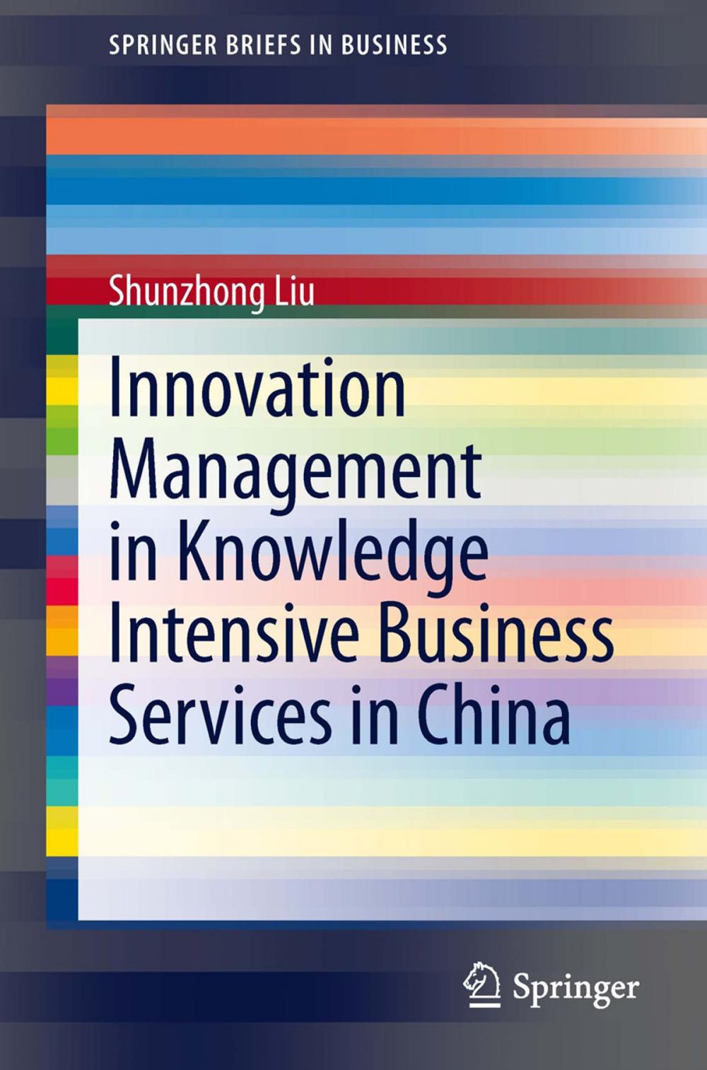 Big bigCover of Innovation Management in Knowledge Intensive Business Services in China