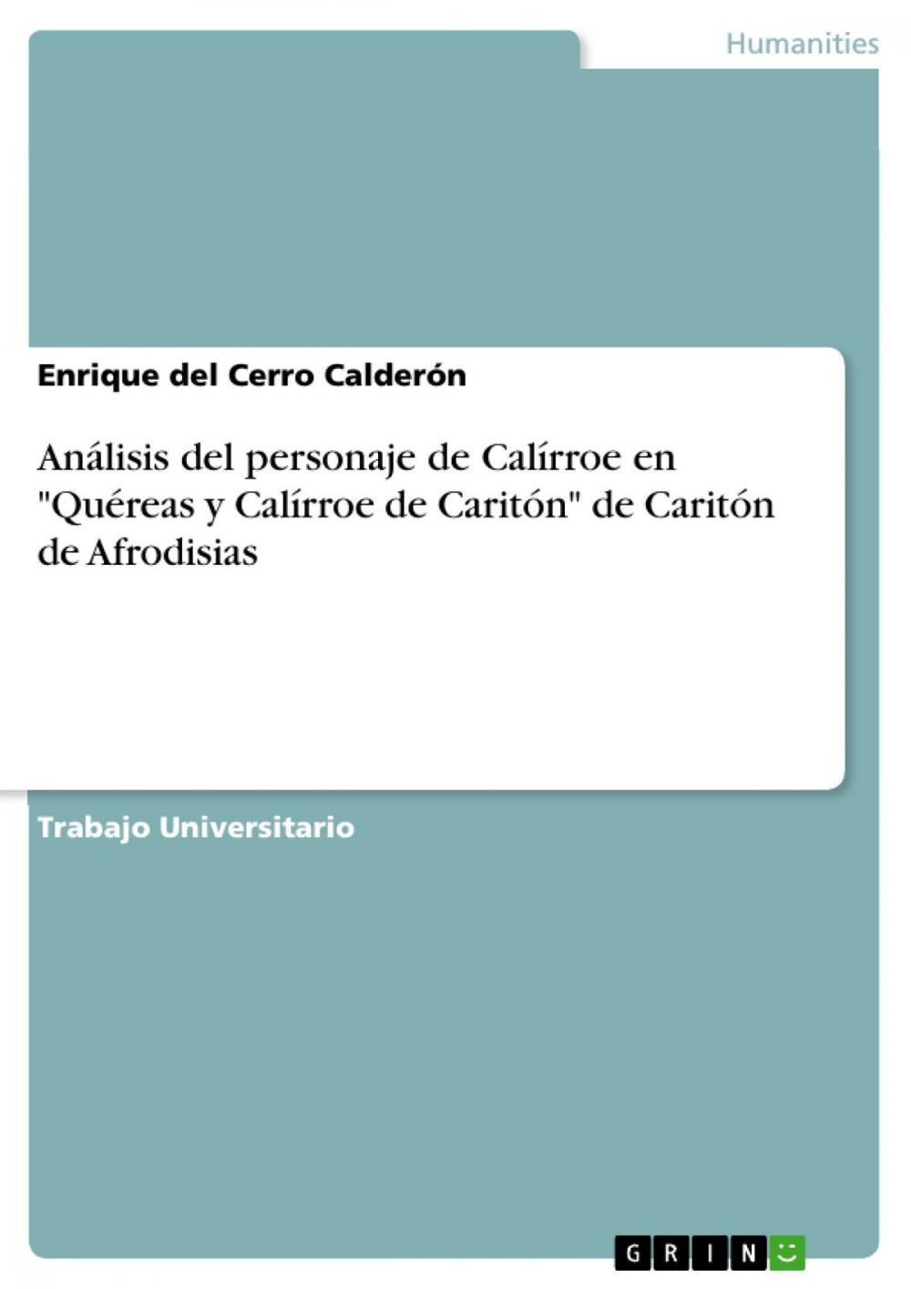 Big bigCover of Análisis del personaje de Calírroe en 'Quéreas y Calírroe de Caritón' de Caritón de Afrodisias