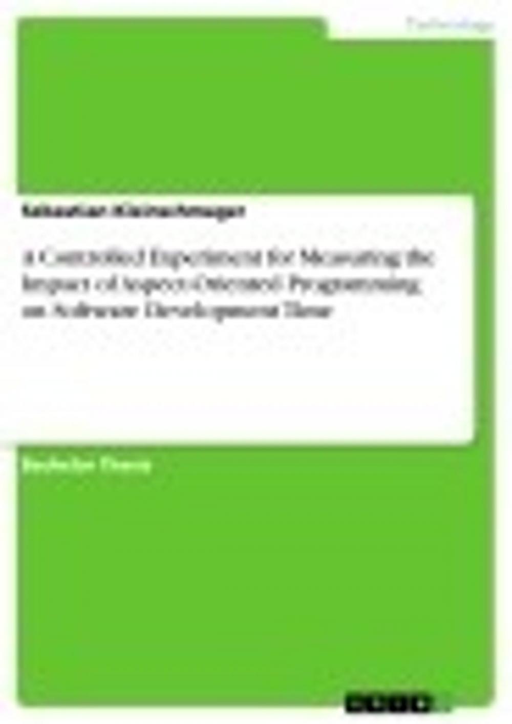 Big bigCover of A Controlled Experiment for Measuring the Impact of Aspect-Oriented Programming on Software Development Time