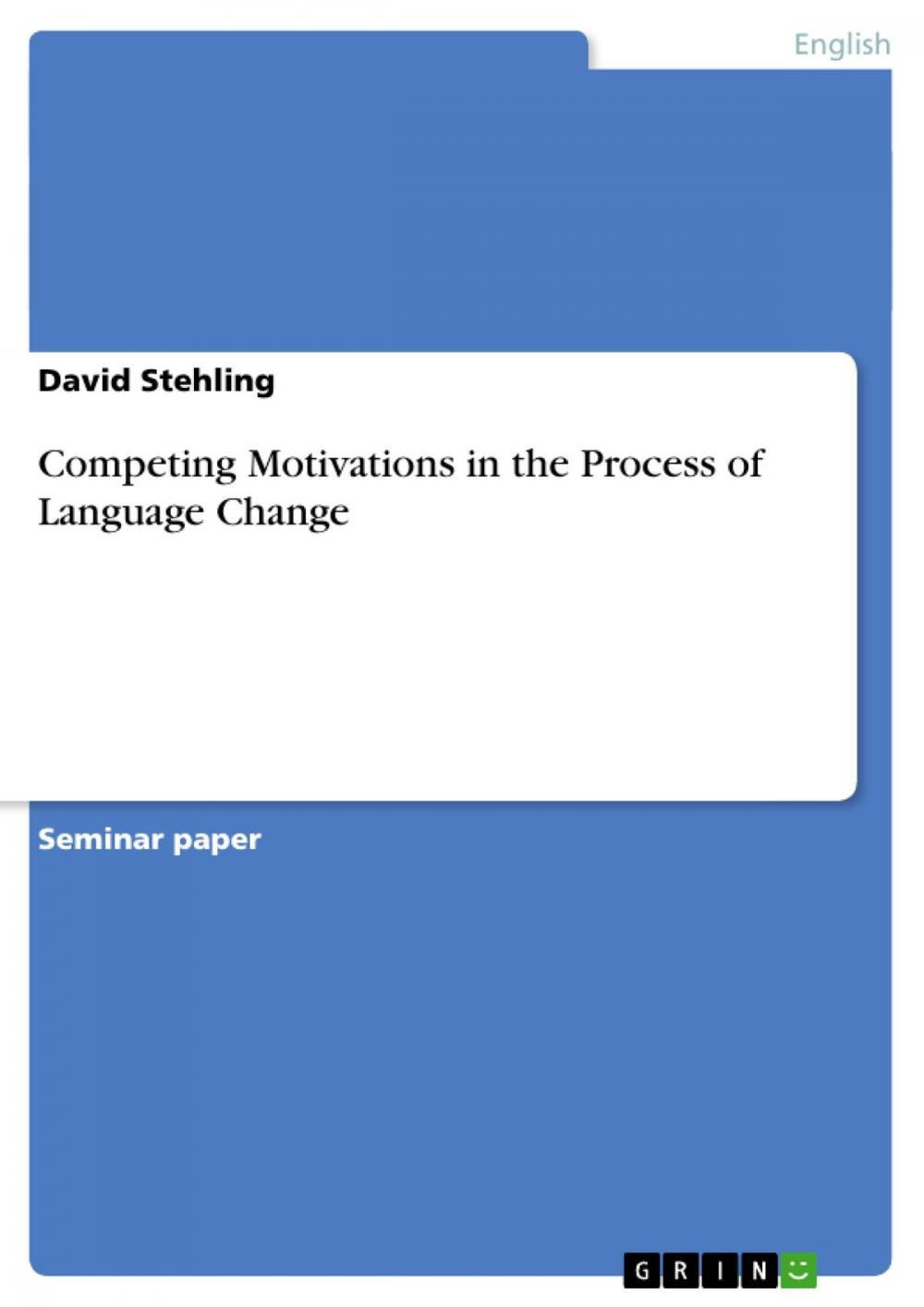 Big bigCover of Competing Motivations in the Process of Language Change