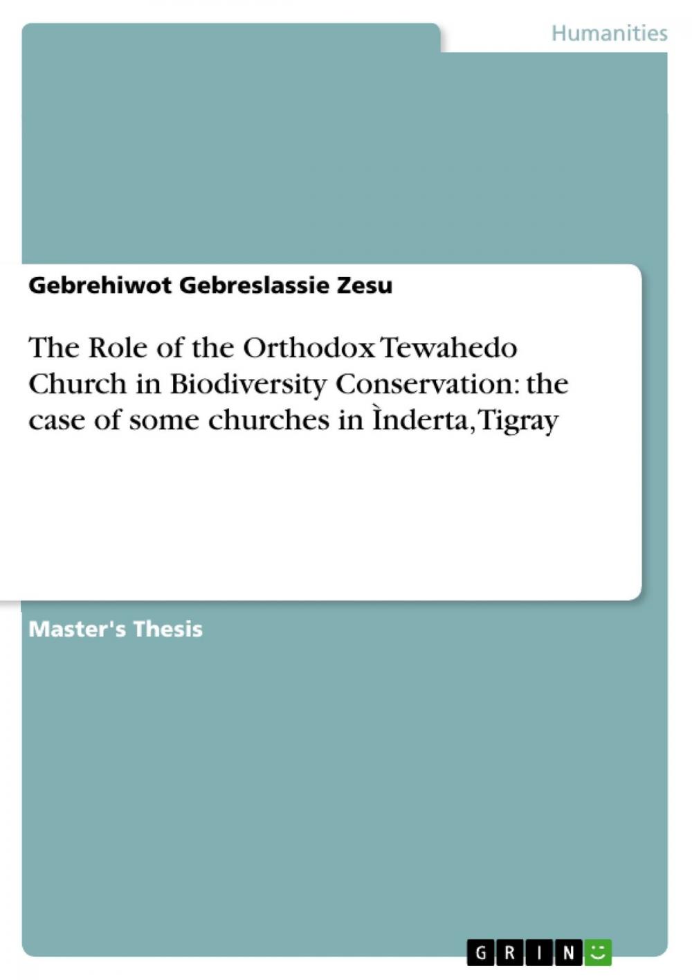 Big bigCover of The Role of the Orthodox Tewahedo Church in Biodiversity Conservation: the case of some churches in Ìnderta, Tigray