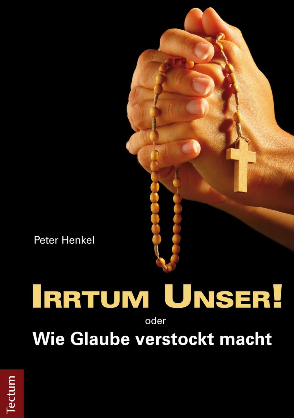 Big bigCover of Irrtum Unser! oder Wie Glaube verstockt macht