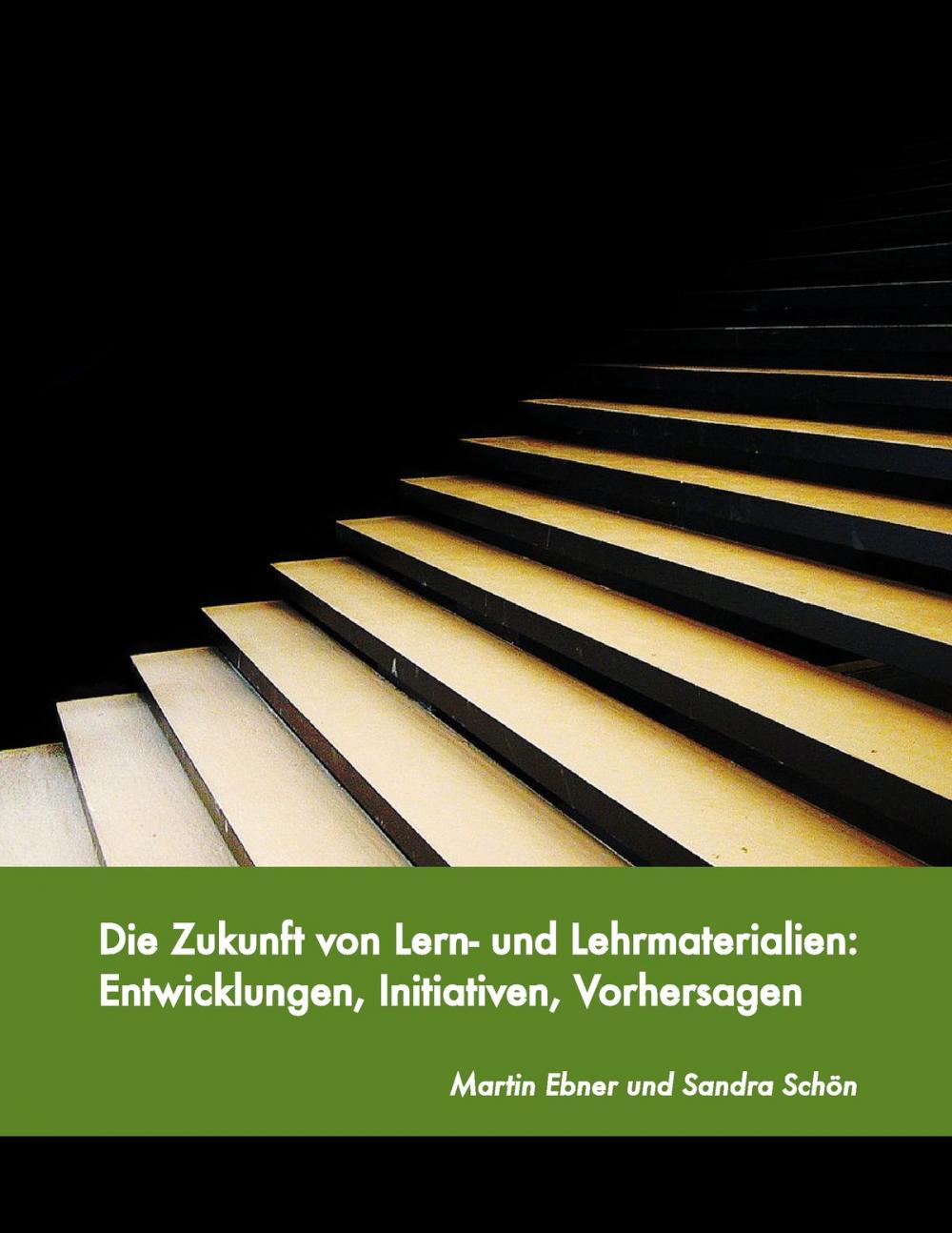 Big bigCover of Die Zukunft von Lern- und Lehrmaterialien: Entwicklungen, Initiativen, Vorhersagen