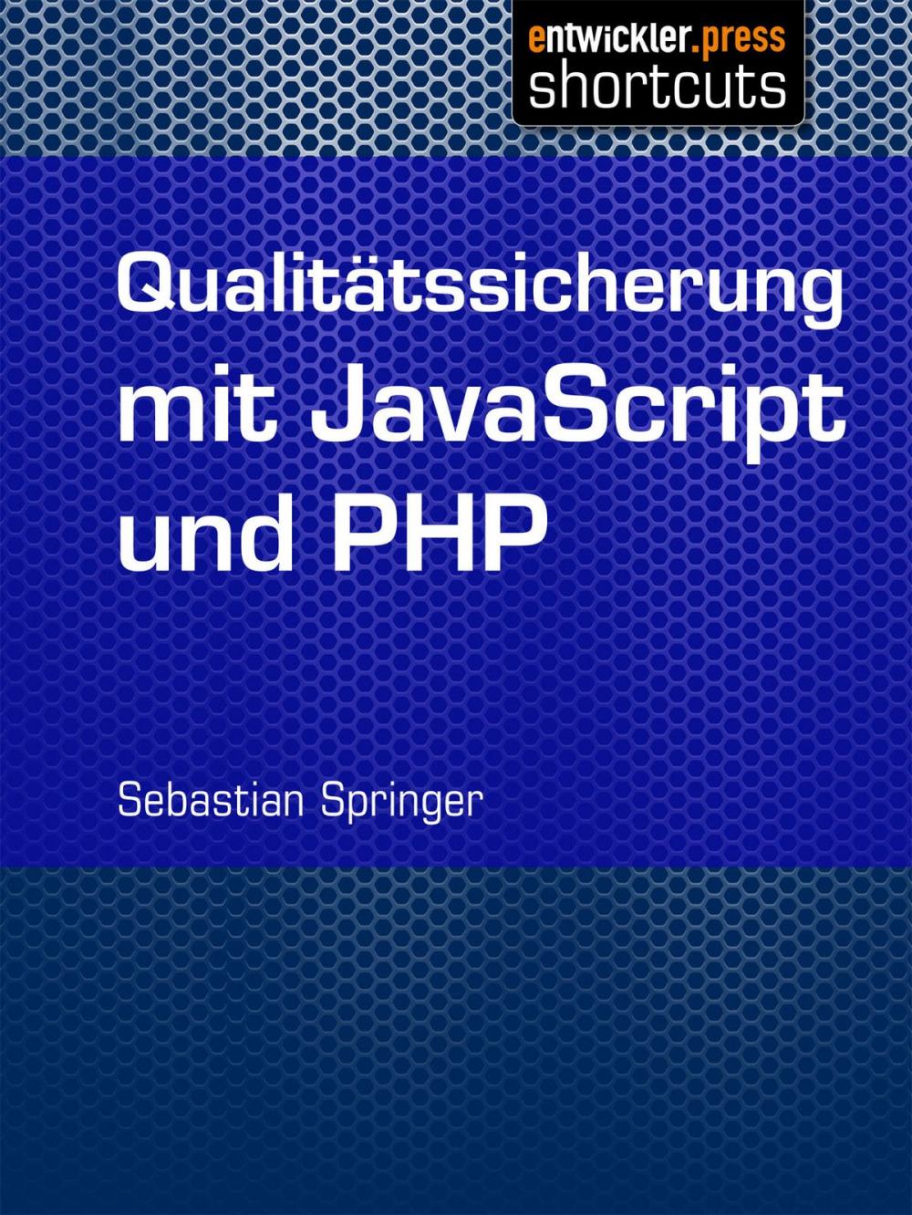 Big bigCover of Qualitätssicherung mit JavaScript und PHP