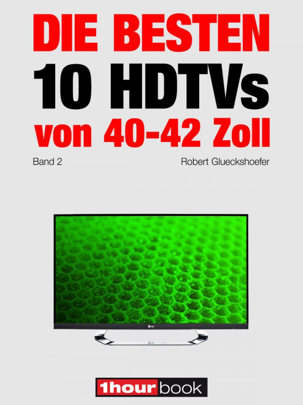 Big bigCover of Die besten 10 HDTVs von 40 bis 42 Zoll (Band 2)