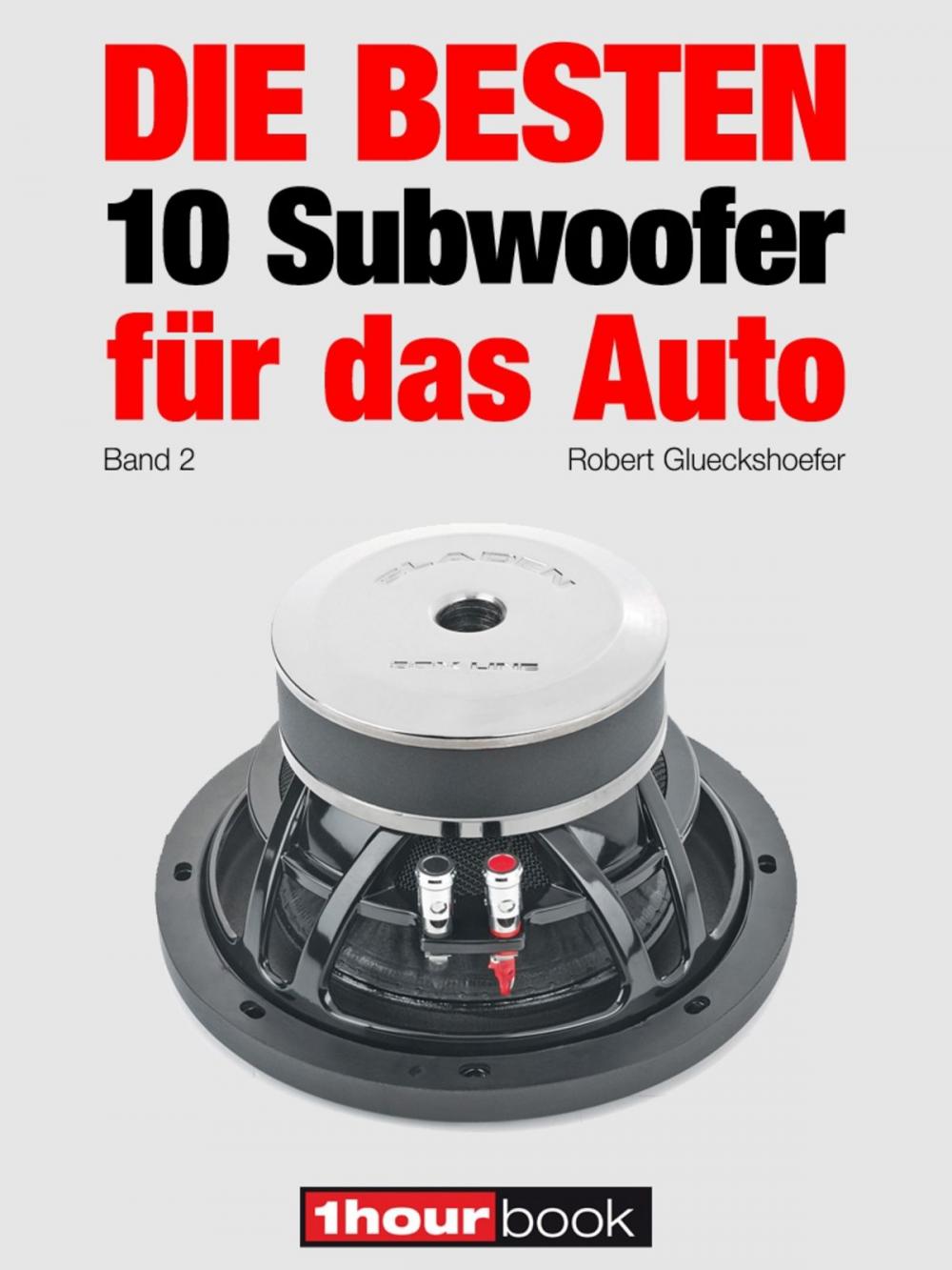 Big bigCover of Die besten 10 Subwoofer für das Auto (Band 2)