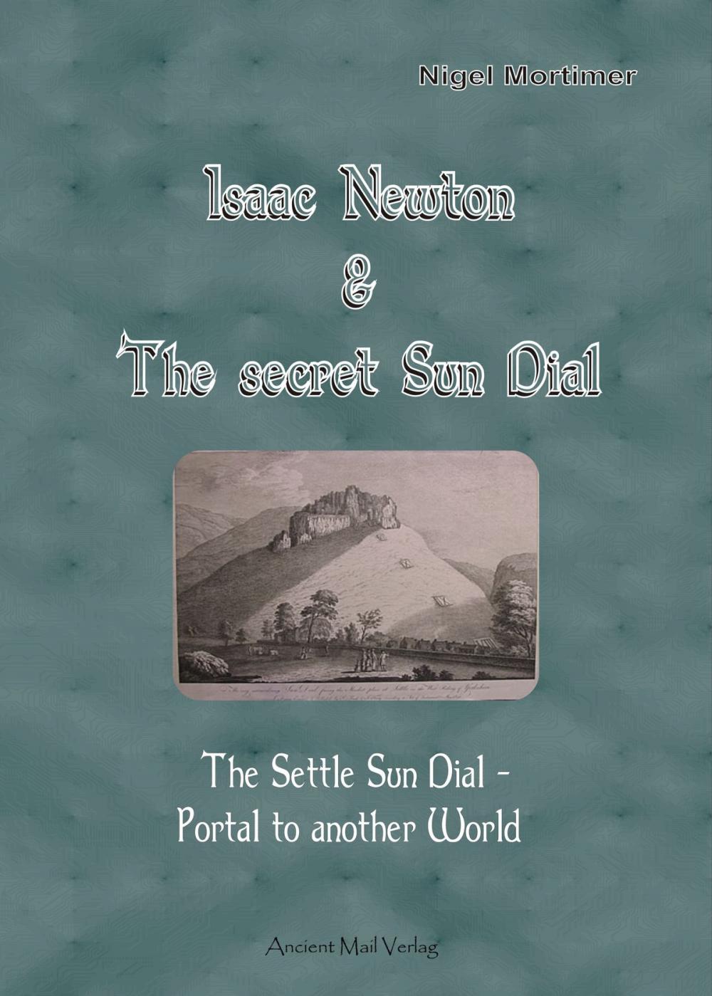 Big bigCover of Isaac Newton & The secret Sun Dial Portal