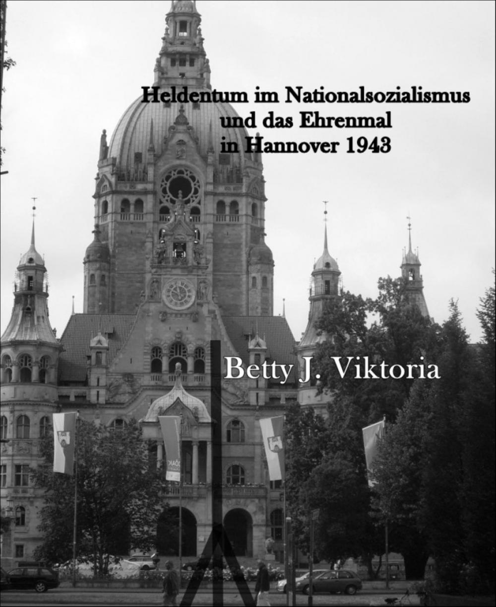 Big bigCover of Heldentum im Nationalsozialismus und das Ehrenmal in Hannover 1943