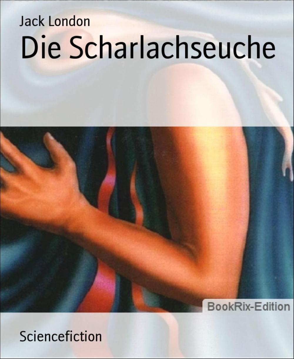 Big bigCover of Die Scharlachseuche