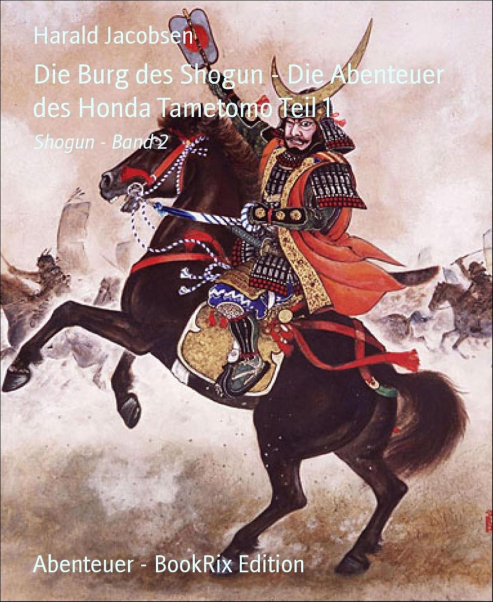 Big bigCover of Die Burg des Shogun - Die Abenteuer des Honda Tametomo Teil 1