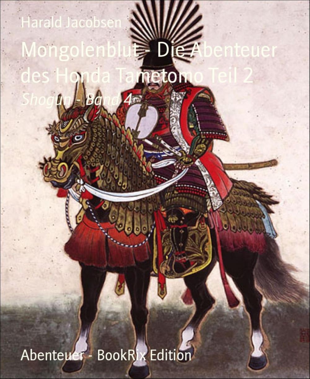 Big bigCover of Mongolenblut - Die Abenteuer des Honda Tametomo Teil 2