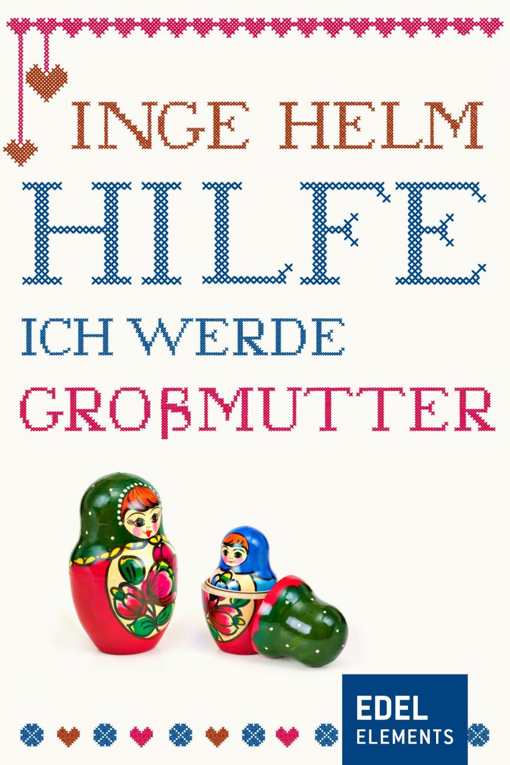 Big bigCover of Hilfe, ich werde Großmutter!