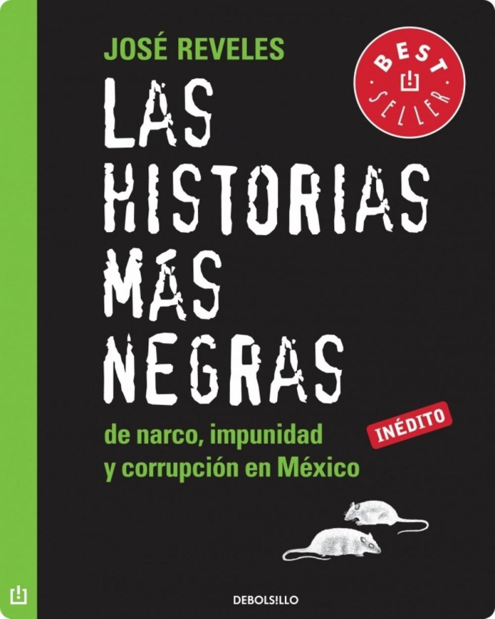 Big bigCover of Las historias más negras de narco, impunidad y corrupción en México