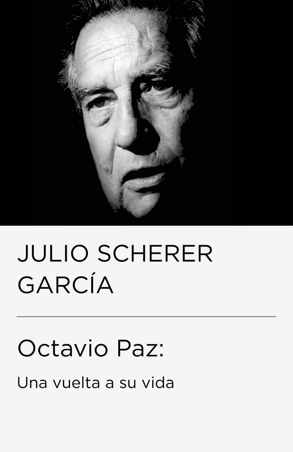 Big bigCover of Octavio Paz: una vuelta a su vida