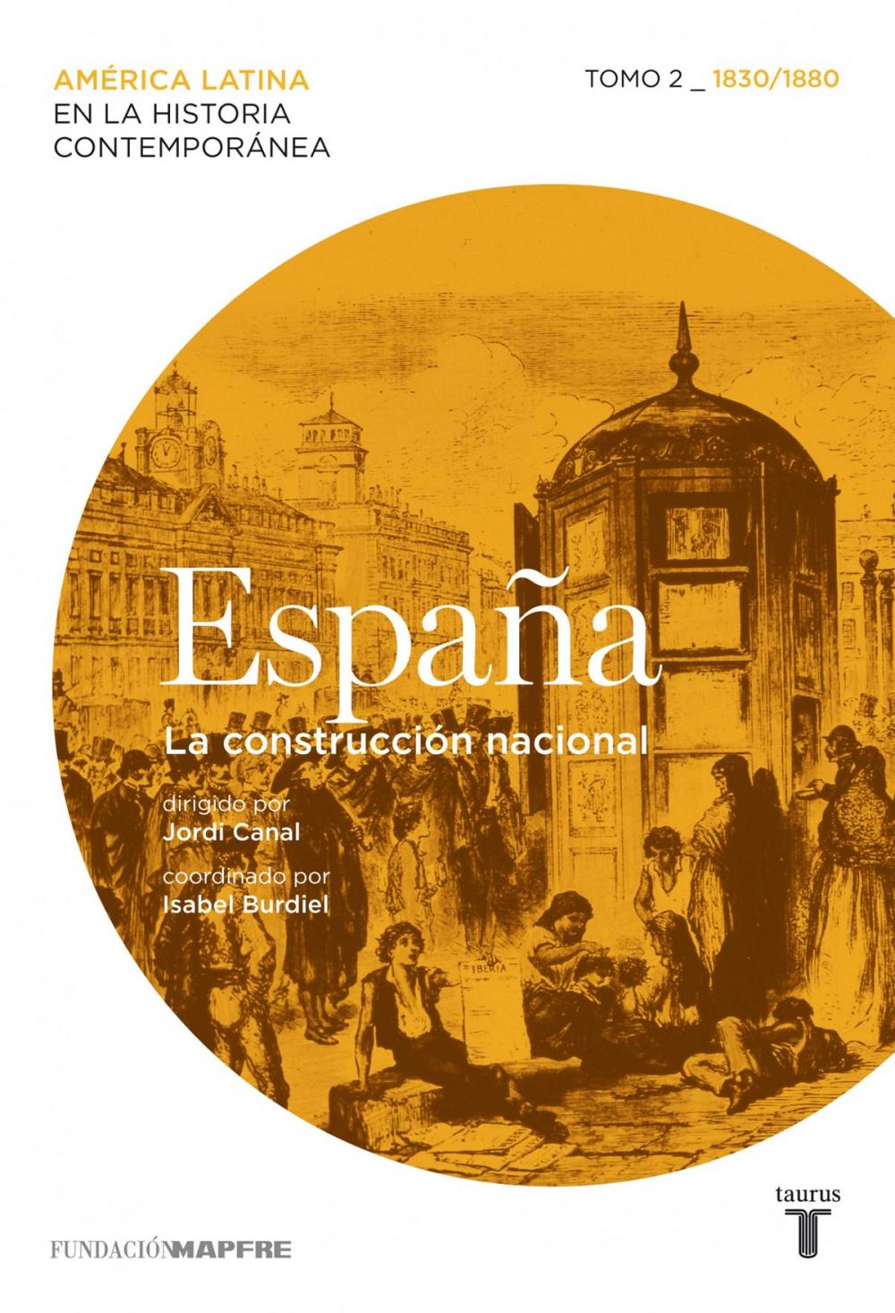 Big bigCover of España. La construcción nacional. Tomo 2 (1830-1880)