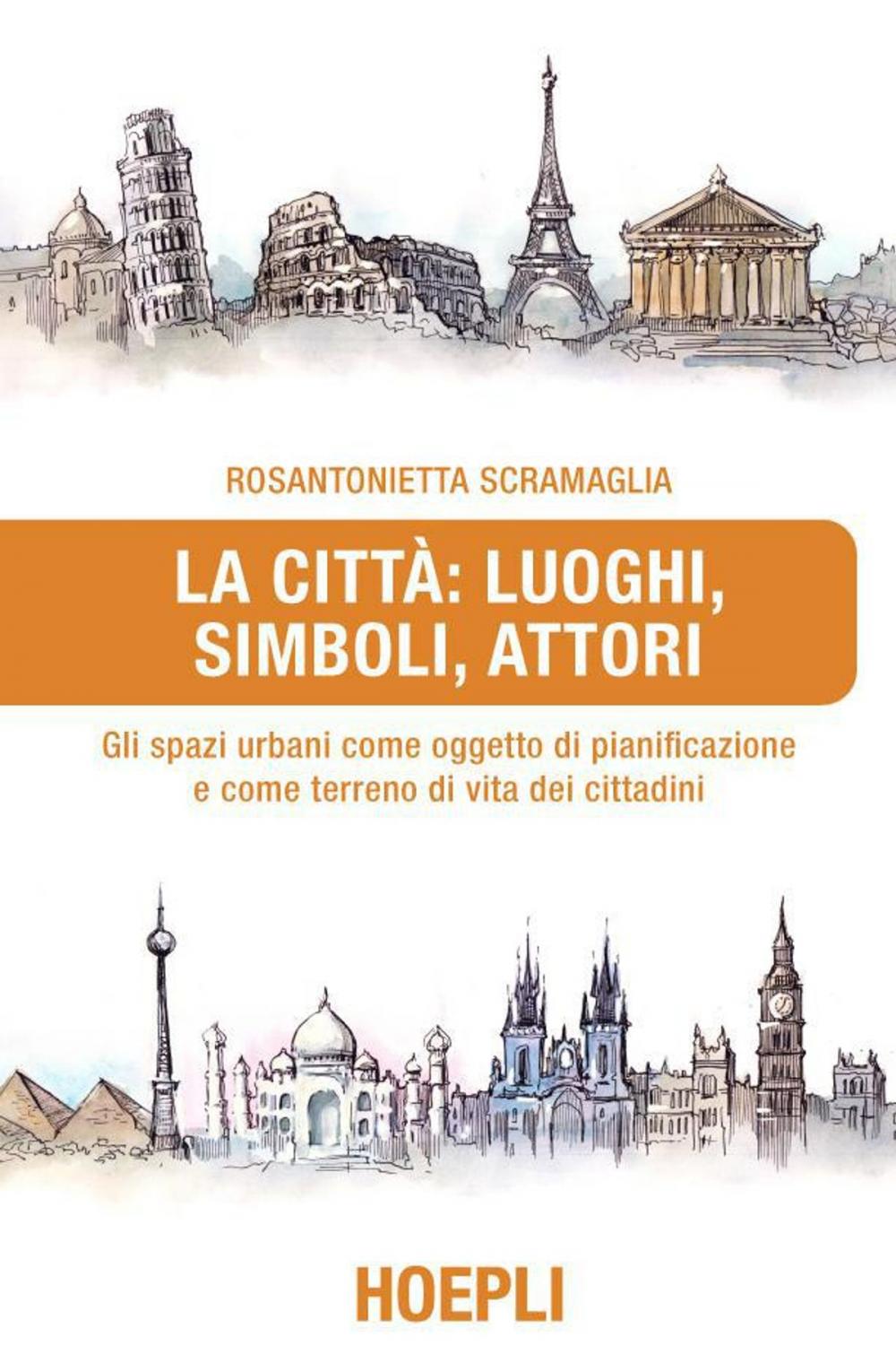 Big bigCover of La città: luoghi, simboli, attori