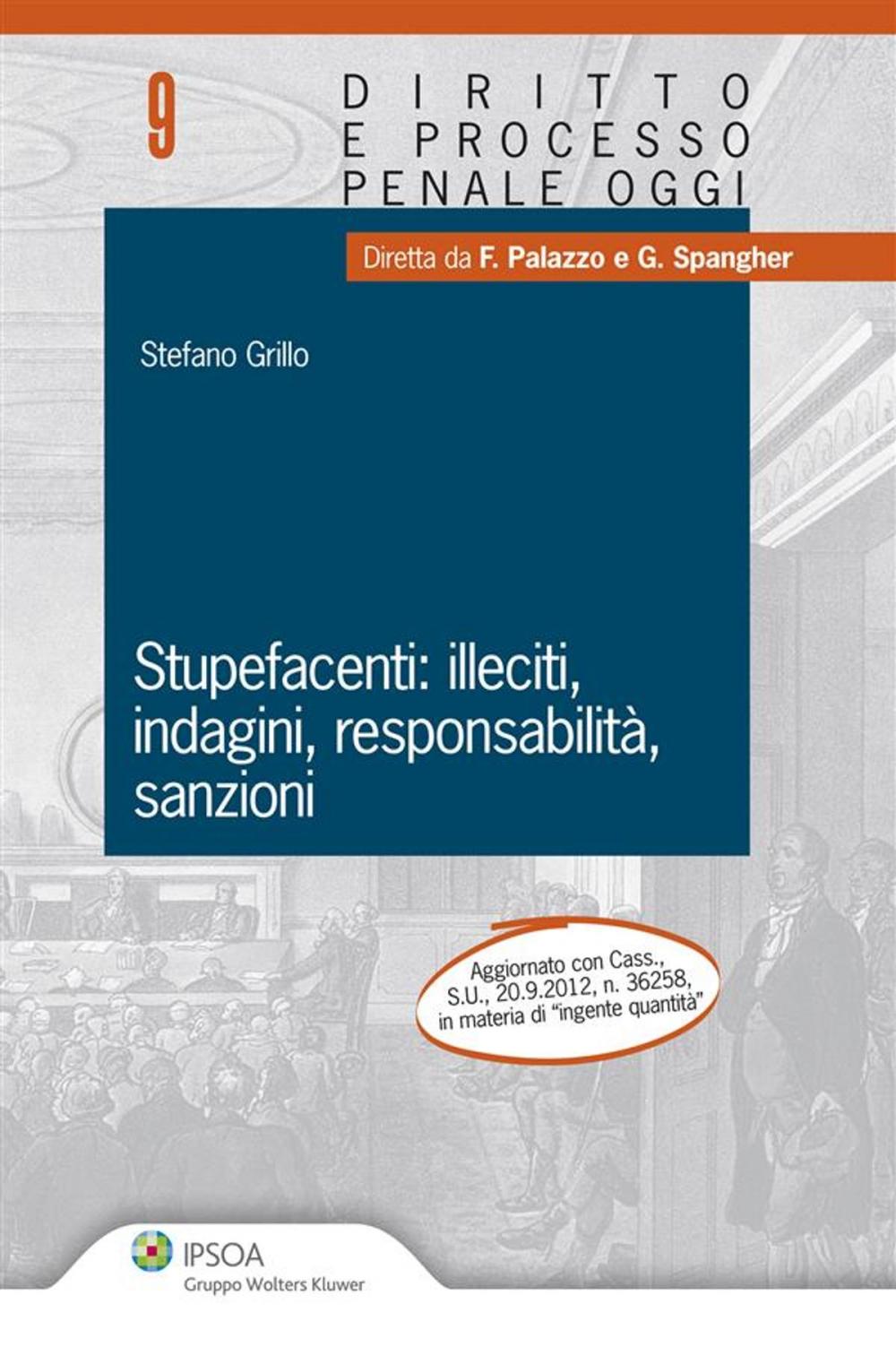 Big bigCover of Stupefacenti: illeciti, indagini, responsabilità, sanzioni