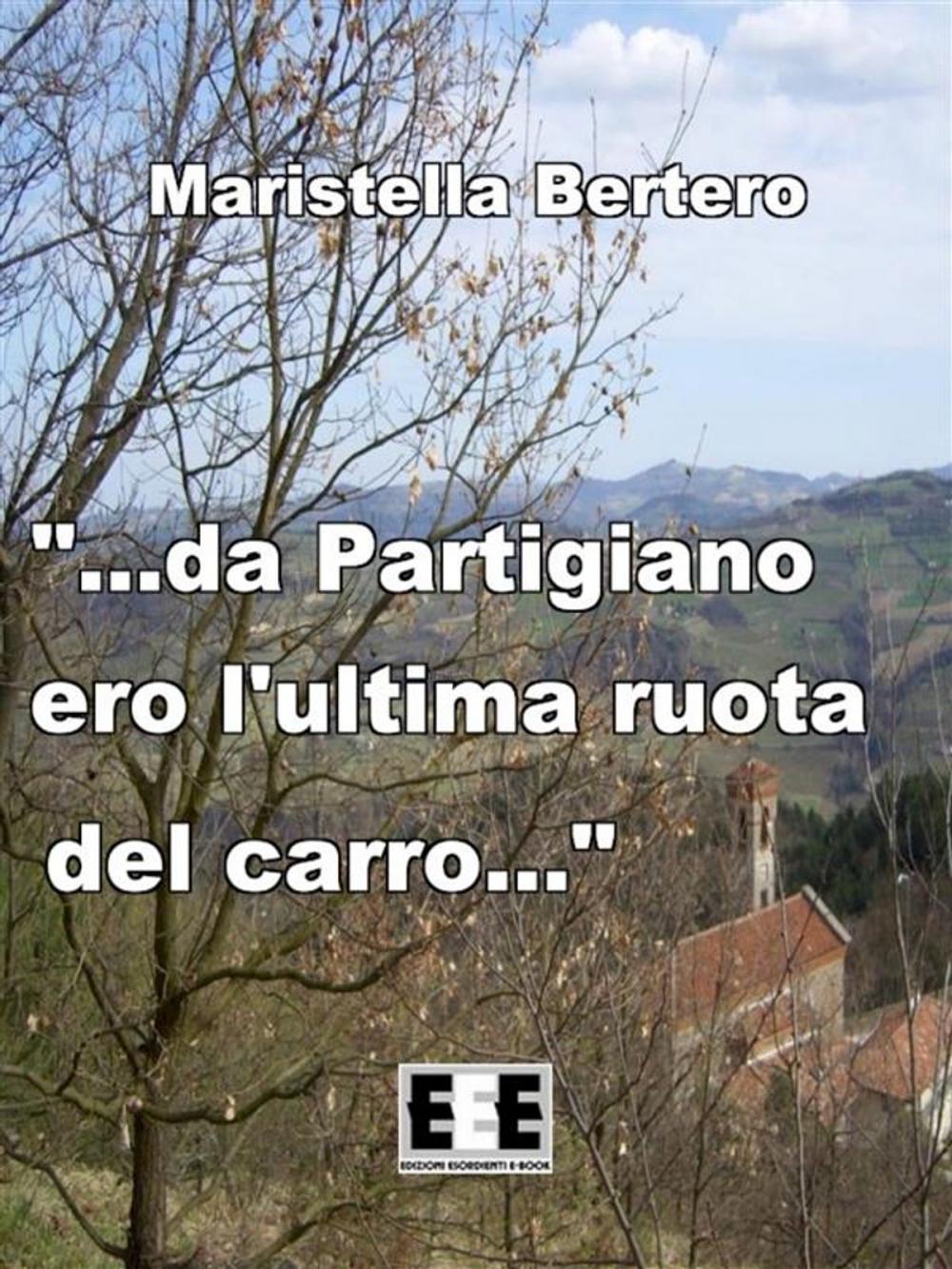 Big bigCover of "...da Partigiano ero l'ultima ruota del carro..."