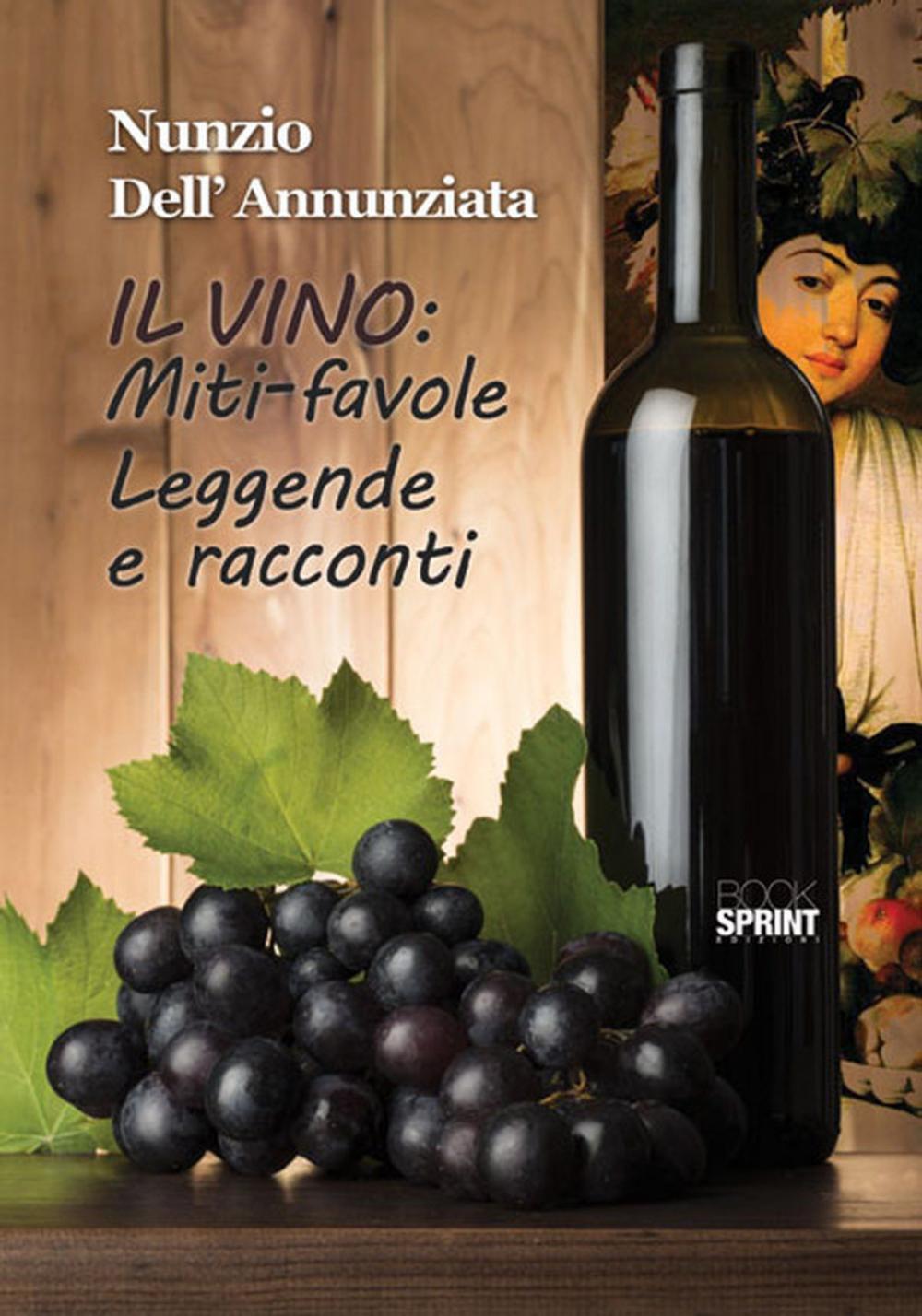 Big bigCover of Il vino: Miti-favole Leggende e racconti