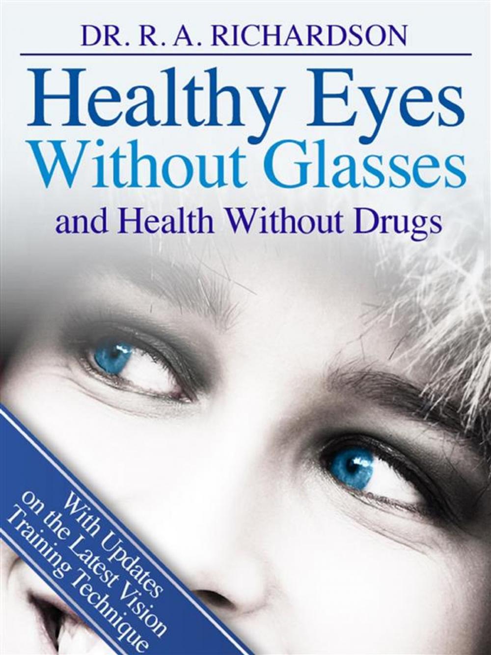 Big bigCover of Healthy Eyes Without Glasses and Health Without Drugs