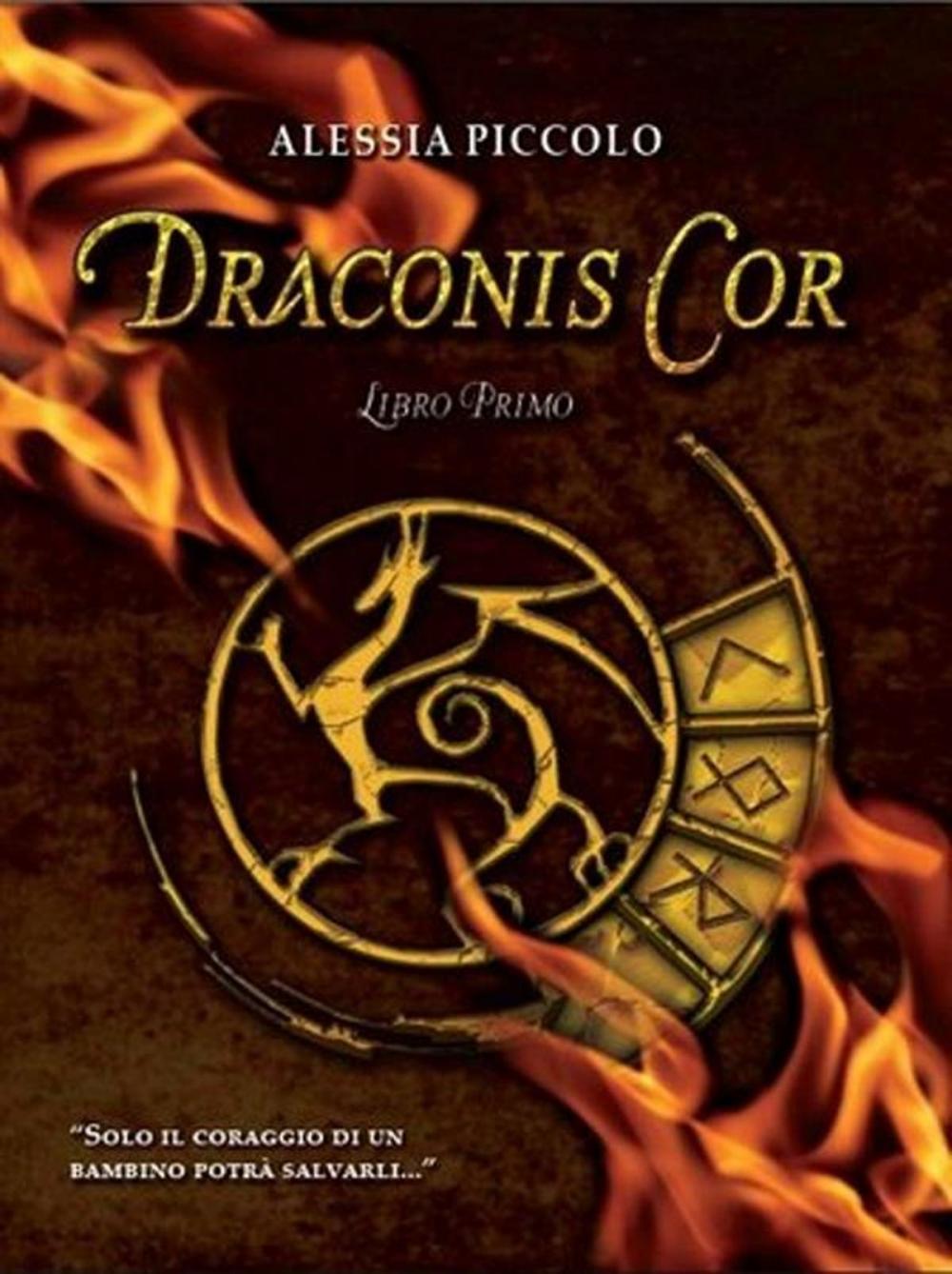 Big bigCover of Draconis cor - libro primo