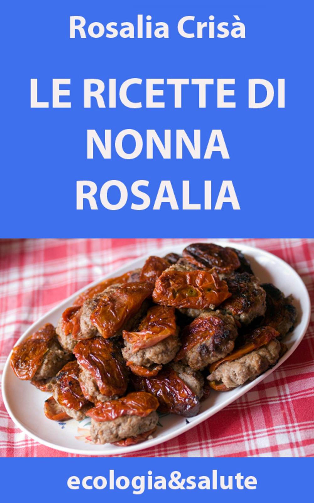 Big bigCover of Le ricette di nonna Rosalia