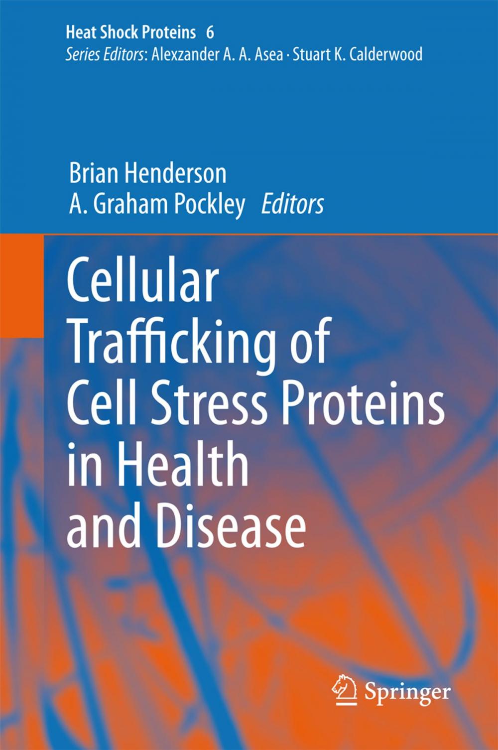 Big bigCover of Cellular Trafficking of Cell Stress Proteins in Health and Disease